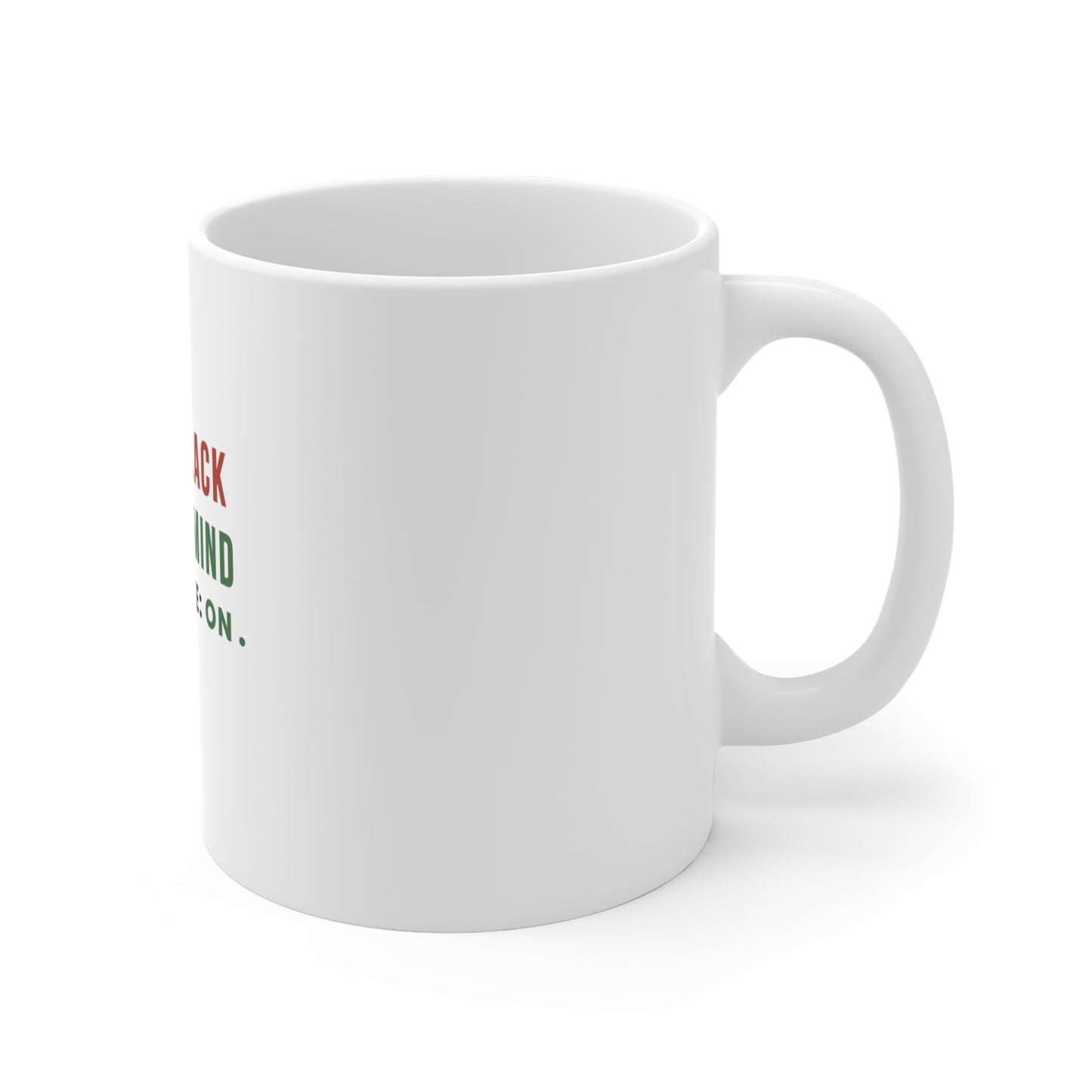 Right side view of a white mug with text 'Mute Slack, Unmute Mind, Focus Mode: On' on a white background