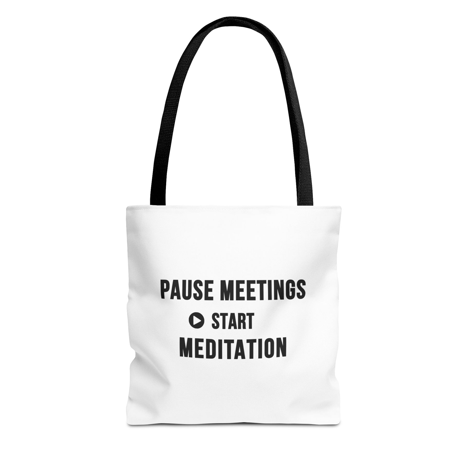 White tote bag with black handles and text 'Pause Meetings, Start Meditation'