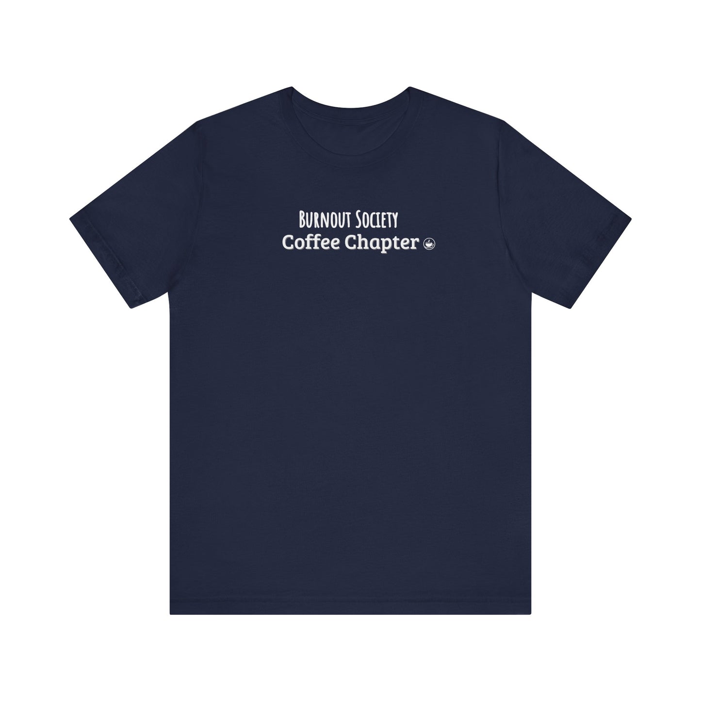 Navy blue t-shirt with text 'Burnout Society, Coffee Chapter' on a white background