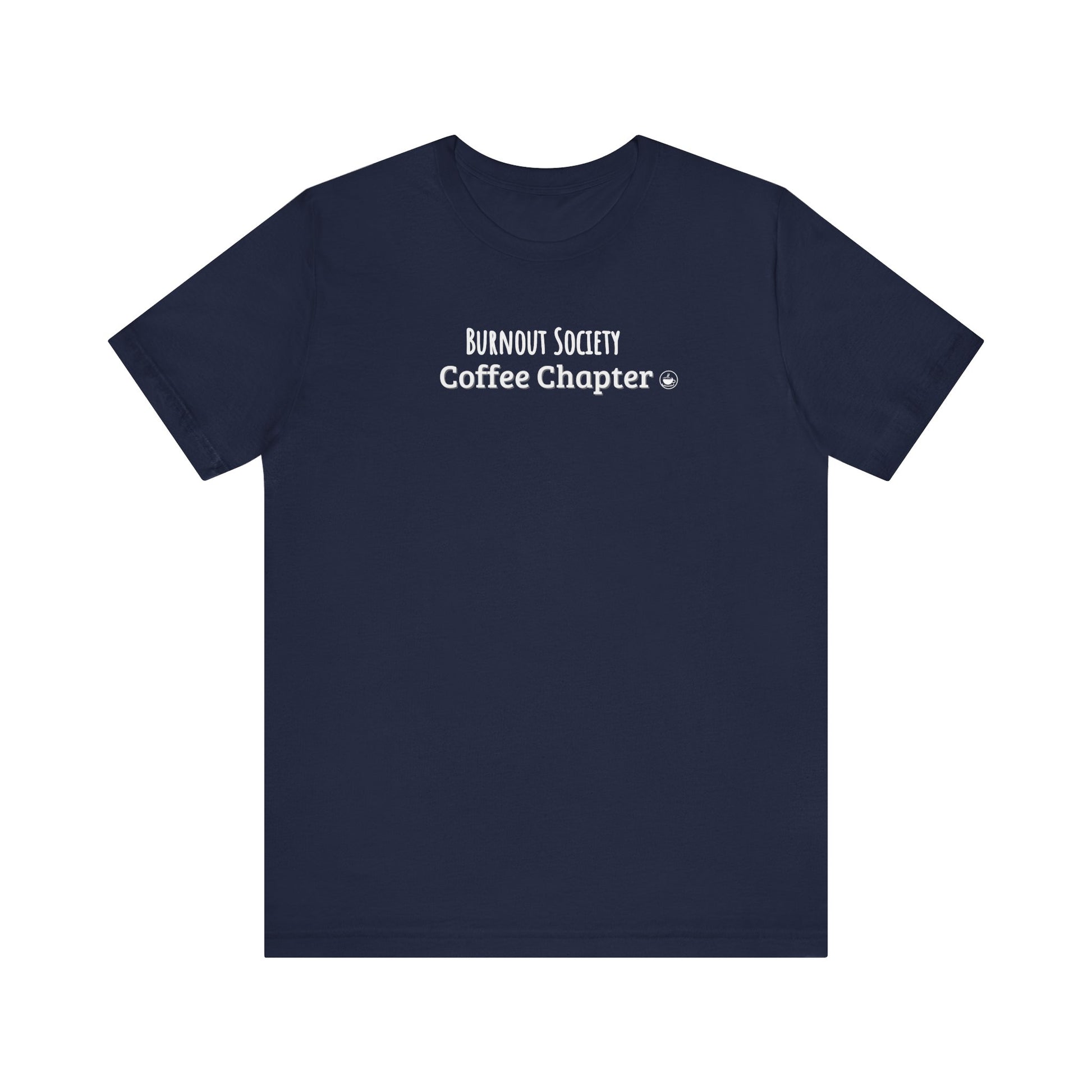 Navy blue t-shirt with text 'Burnout Society, Coffee Chapter' on a white background