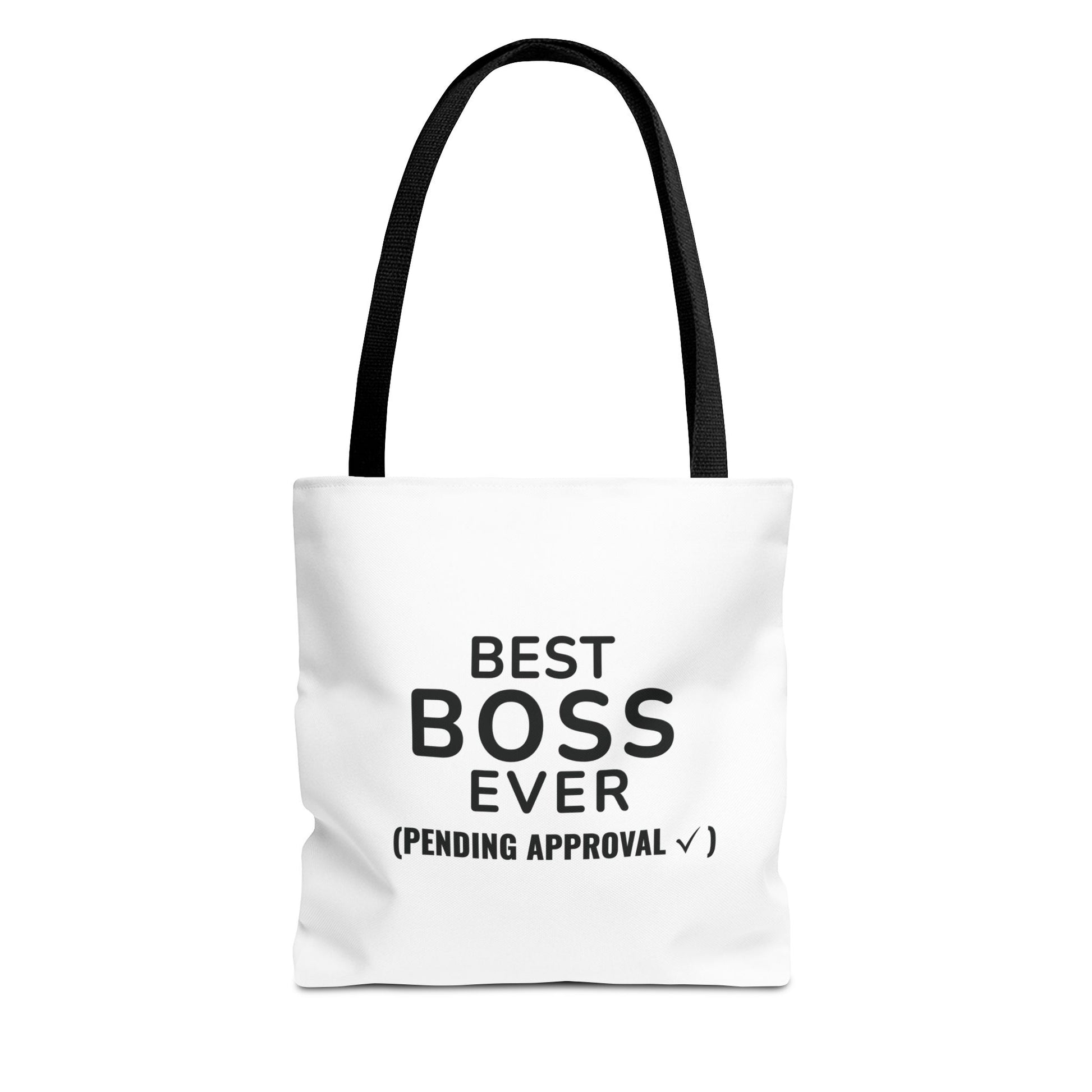 White tote bag with black handles and text 'BEST BOSS EVER (PENDING APPROVAL ✔️)' on a white background