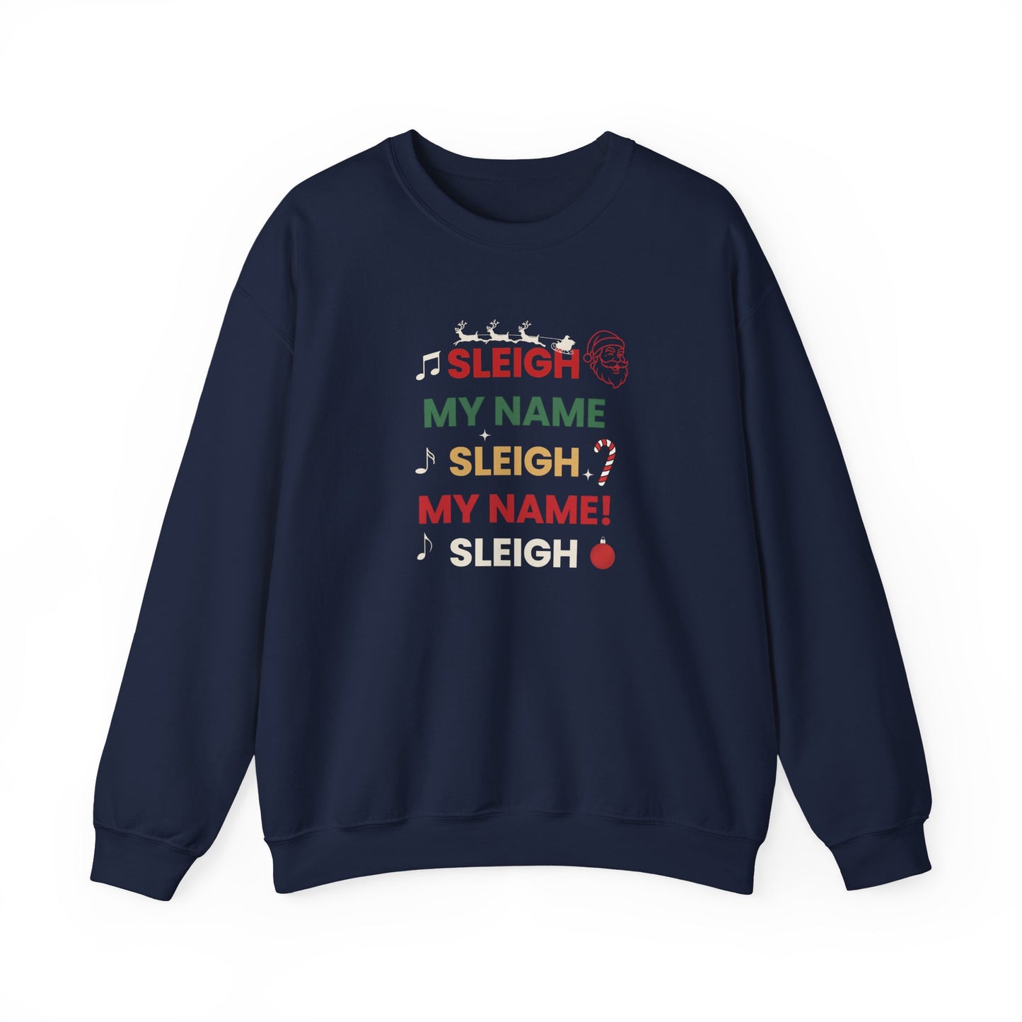 Navy blue sweatshirt with text 'Sleigh My Name, Sleigh My Name' and graphics on a white background