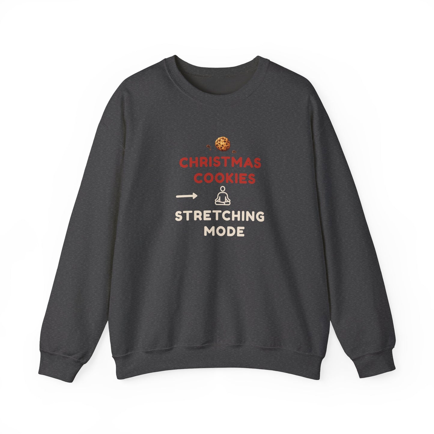 Dark gray sweatshirt with text 'Christmas Cookies, Stretching Mode' on a white background