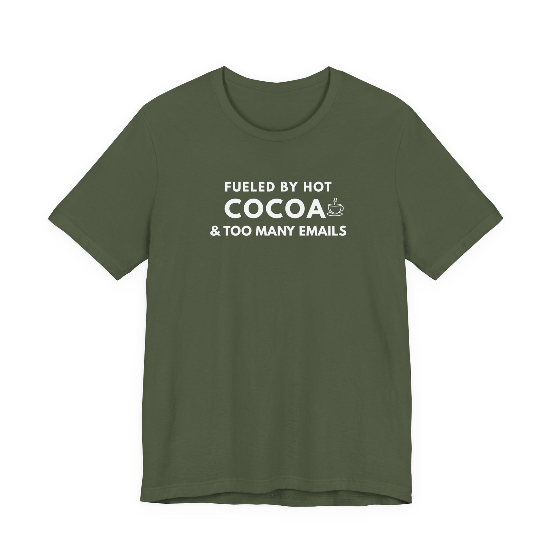Green t-shirt with white text 'Fueled by hot cocoa & too many emails' on a white background
