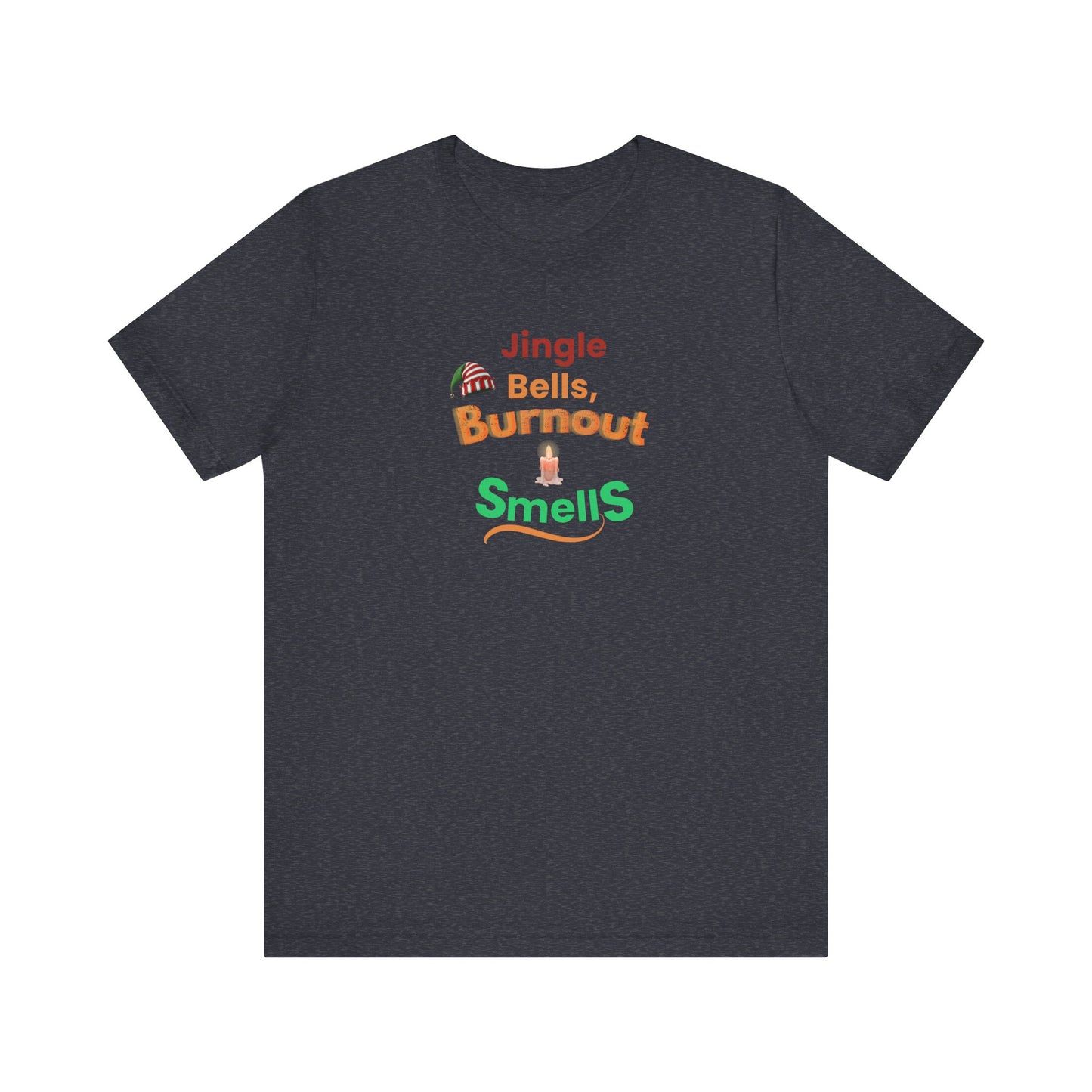 Black t-shirt with colorful text 'Jingle Bells, Burnout Smells' on a white background