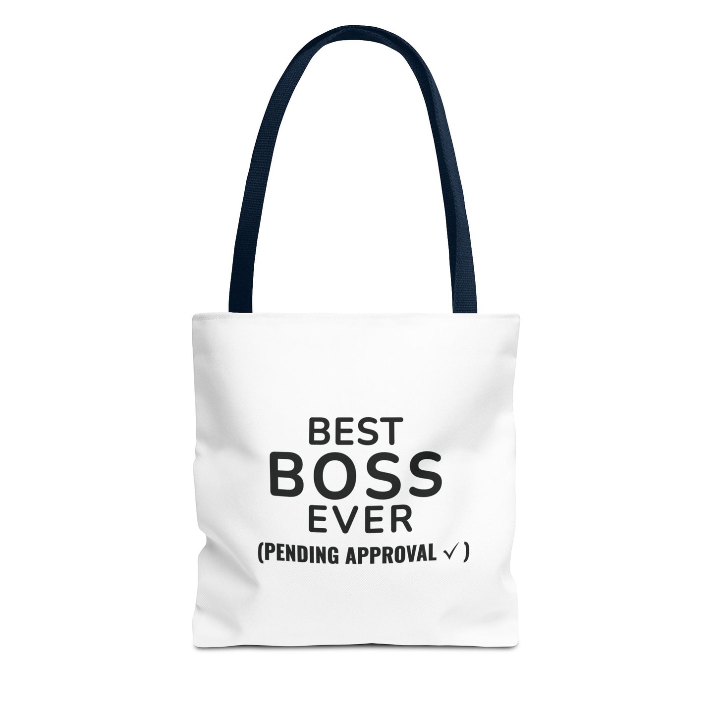 White tote bag with navy handles and text 'BEST BOSS EVER (PENDING APPROVAL ✔️)' on a white background