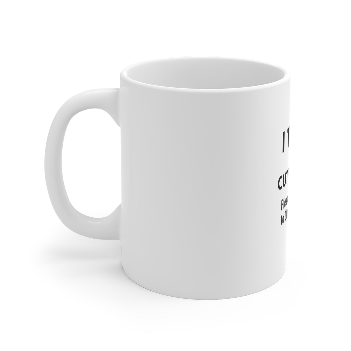Coffee Mug for Teachers – I Teach the Cutest Class Ceramic Mug