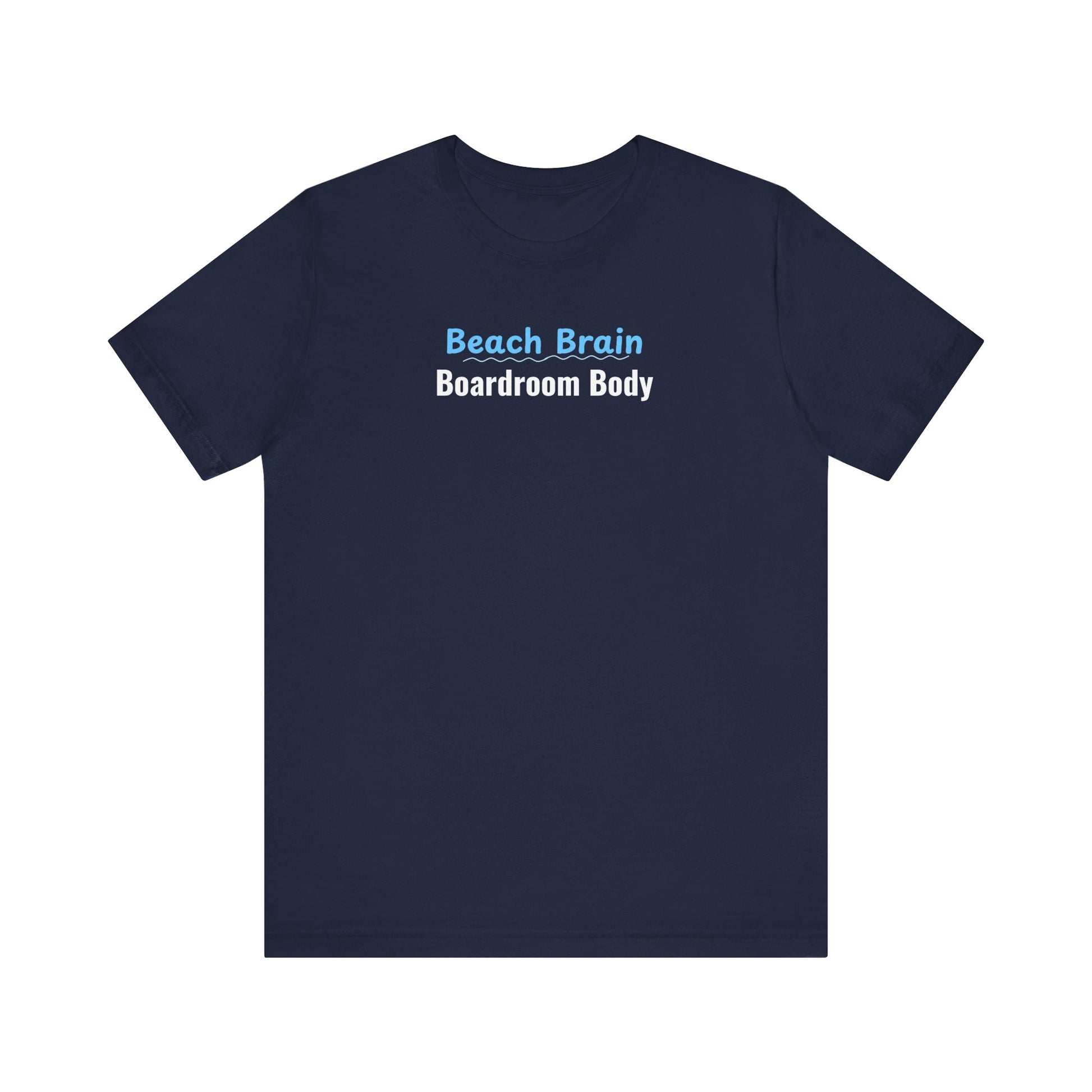 Navy blue t-shirt with 'Beach Brain Boardroom Body' text on a white background
