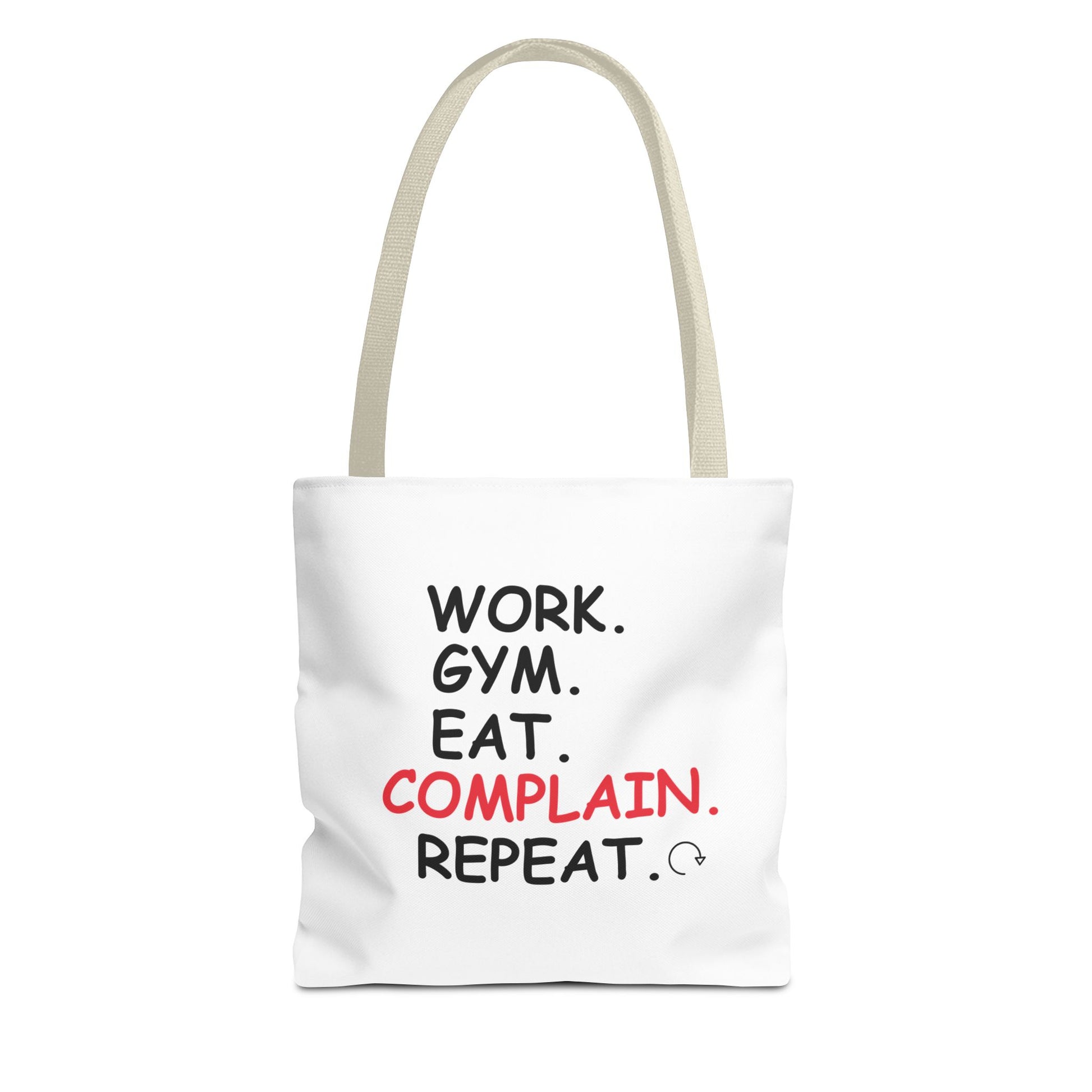White tote bag with beige handle and text 'Work. Gym. Eat. Complain. Repeat' on a white background