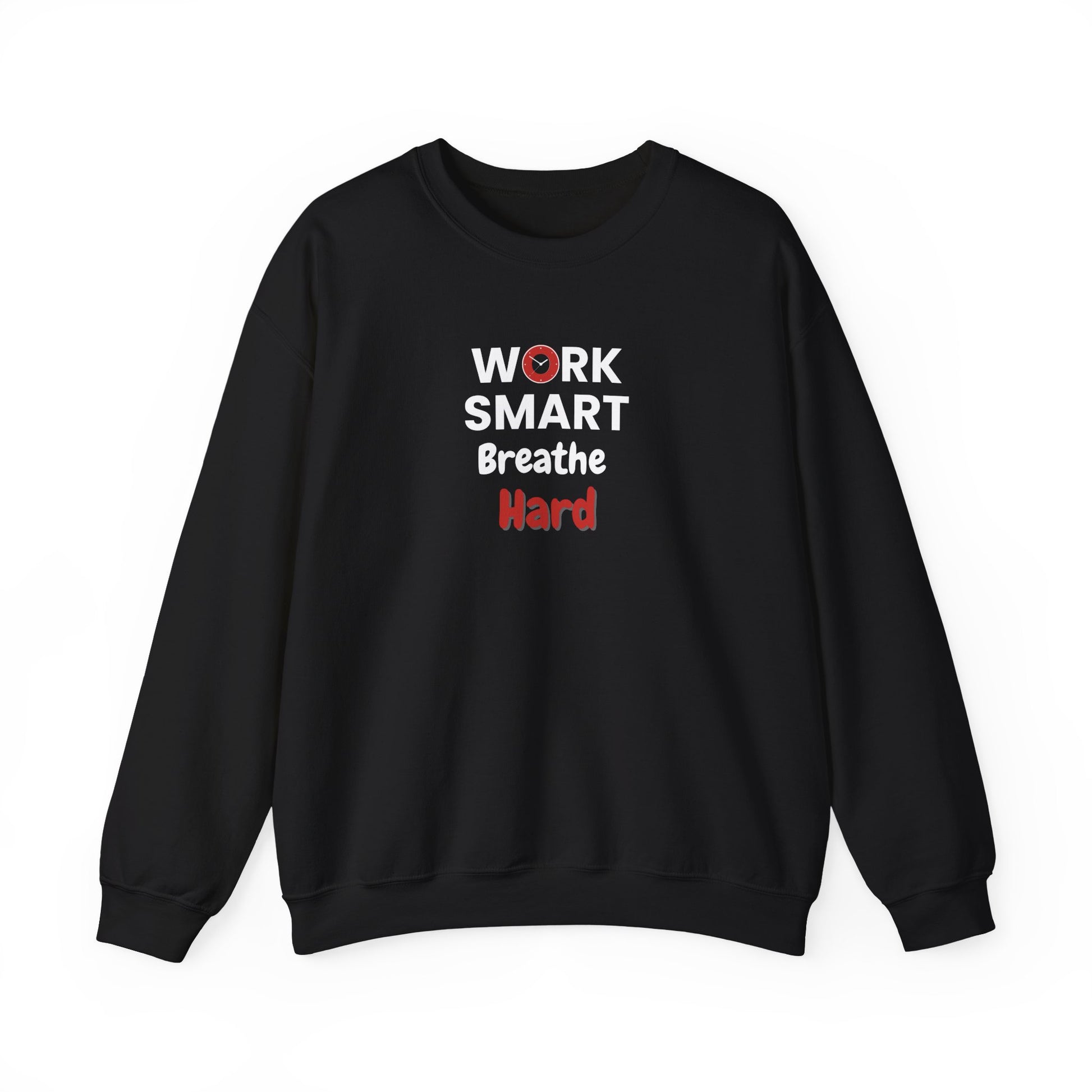 Black sweatshirt with 'Work Smart Breathe Hard' text on a white background