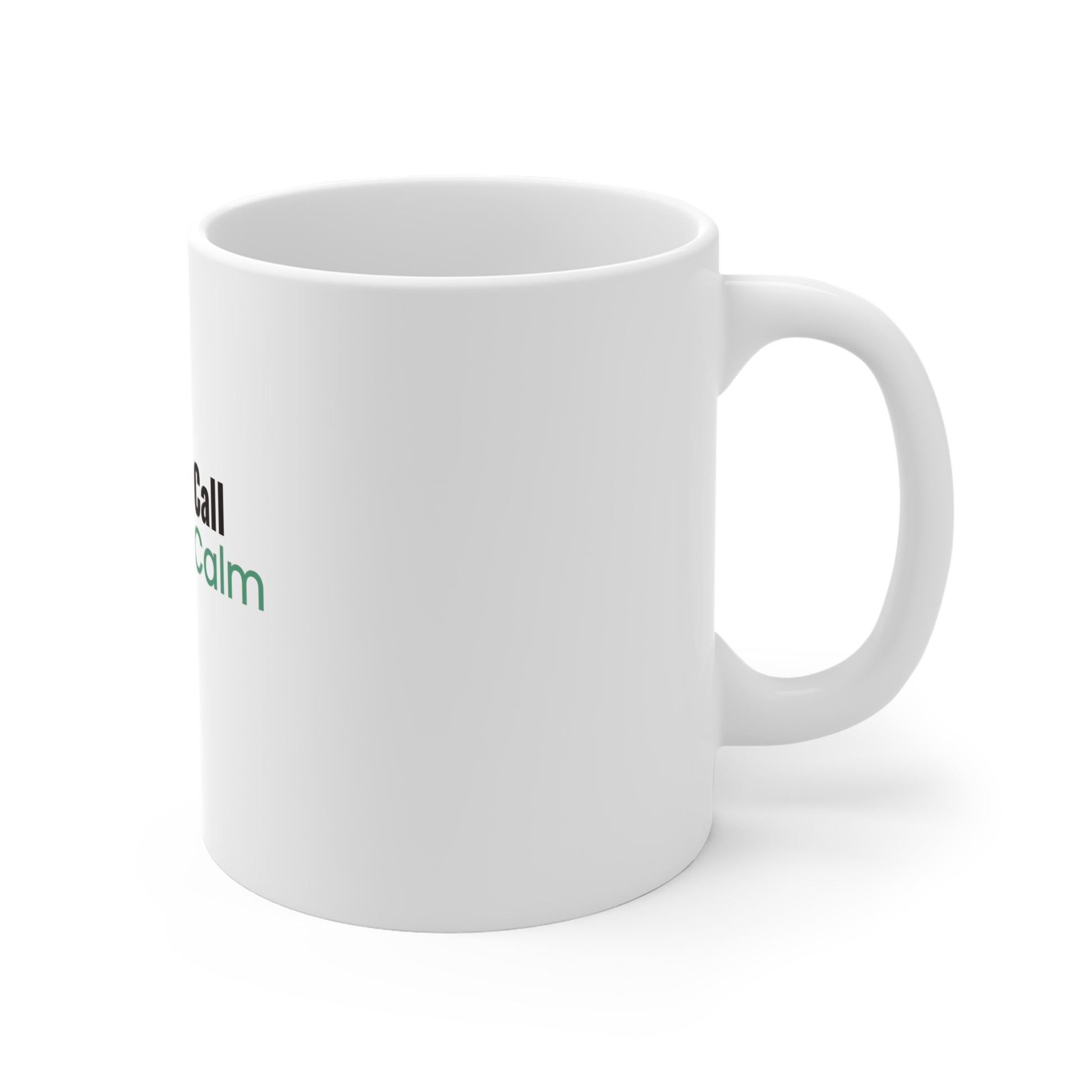 Right side view of white mug with text 'Decline Call, Accept Calm' on a white background