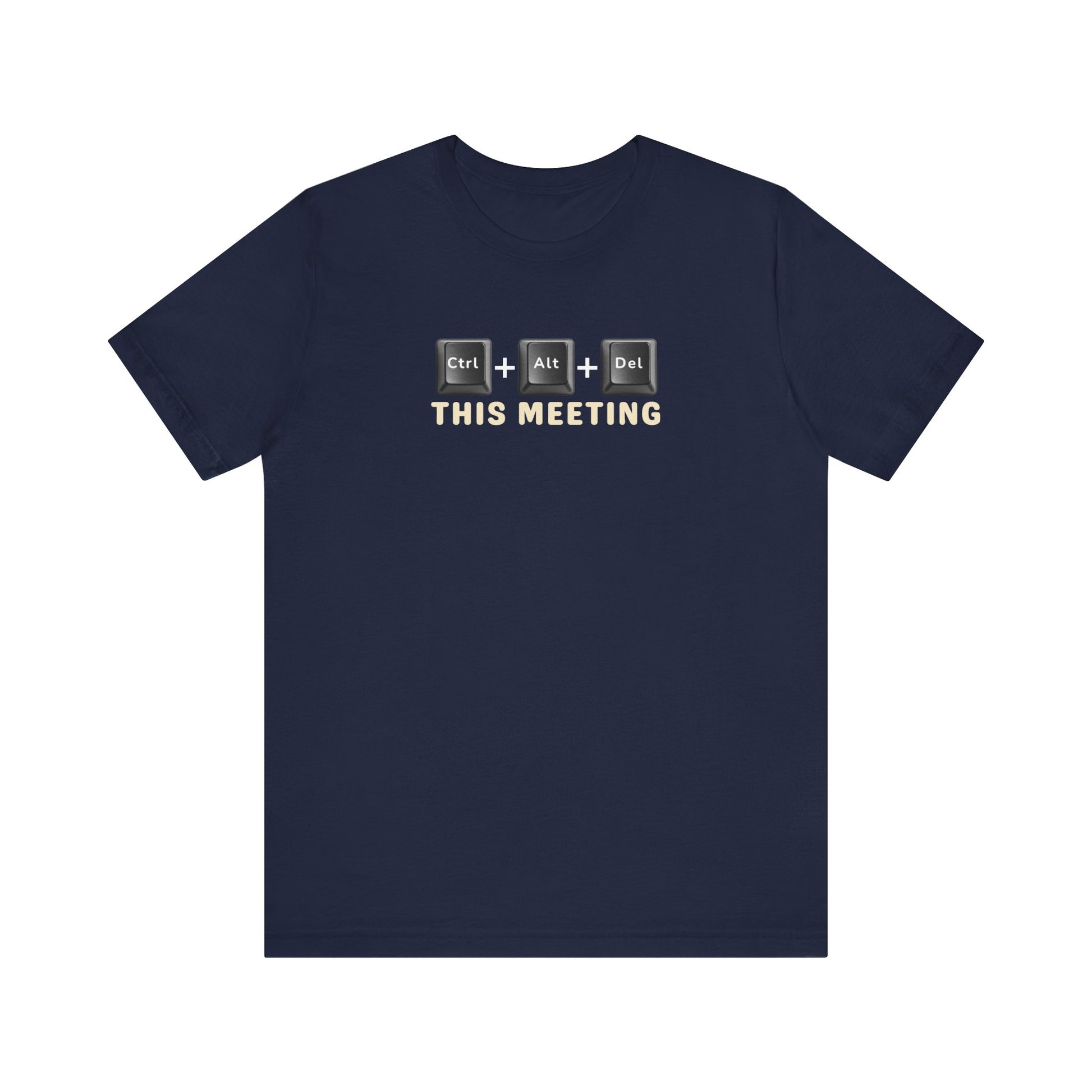Navy t-shirt with text 'Ctrl + Alt + Del This Meeting' graphic design on a white background