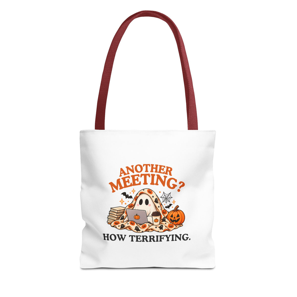 A white tote bag with red shoulder straps, featuring the text 'Another Meeting? How Terrifying.' on a plain white background.