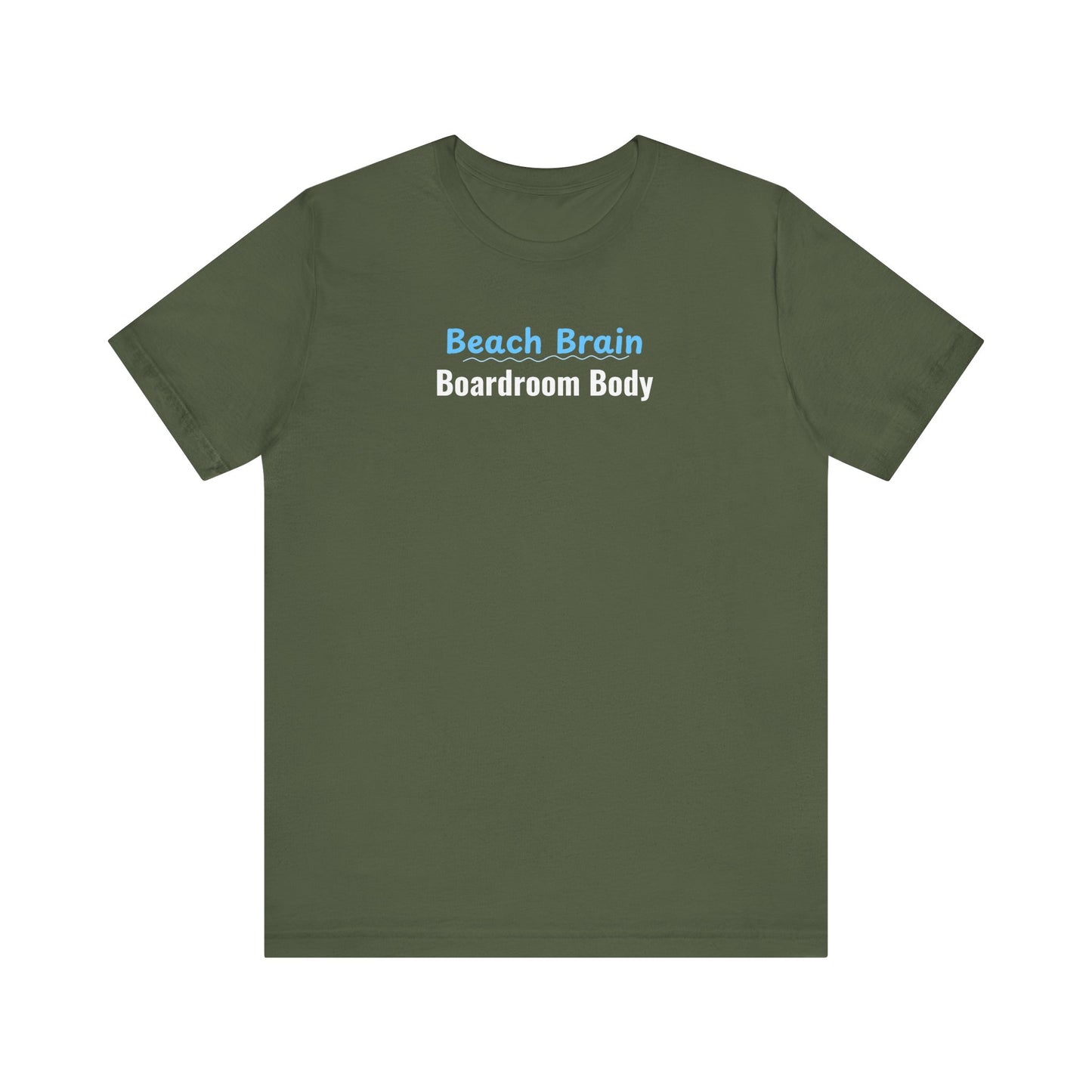 Green t-shirt with 'Beach Brain Boardroom Body' text on a white background
