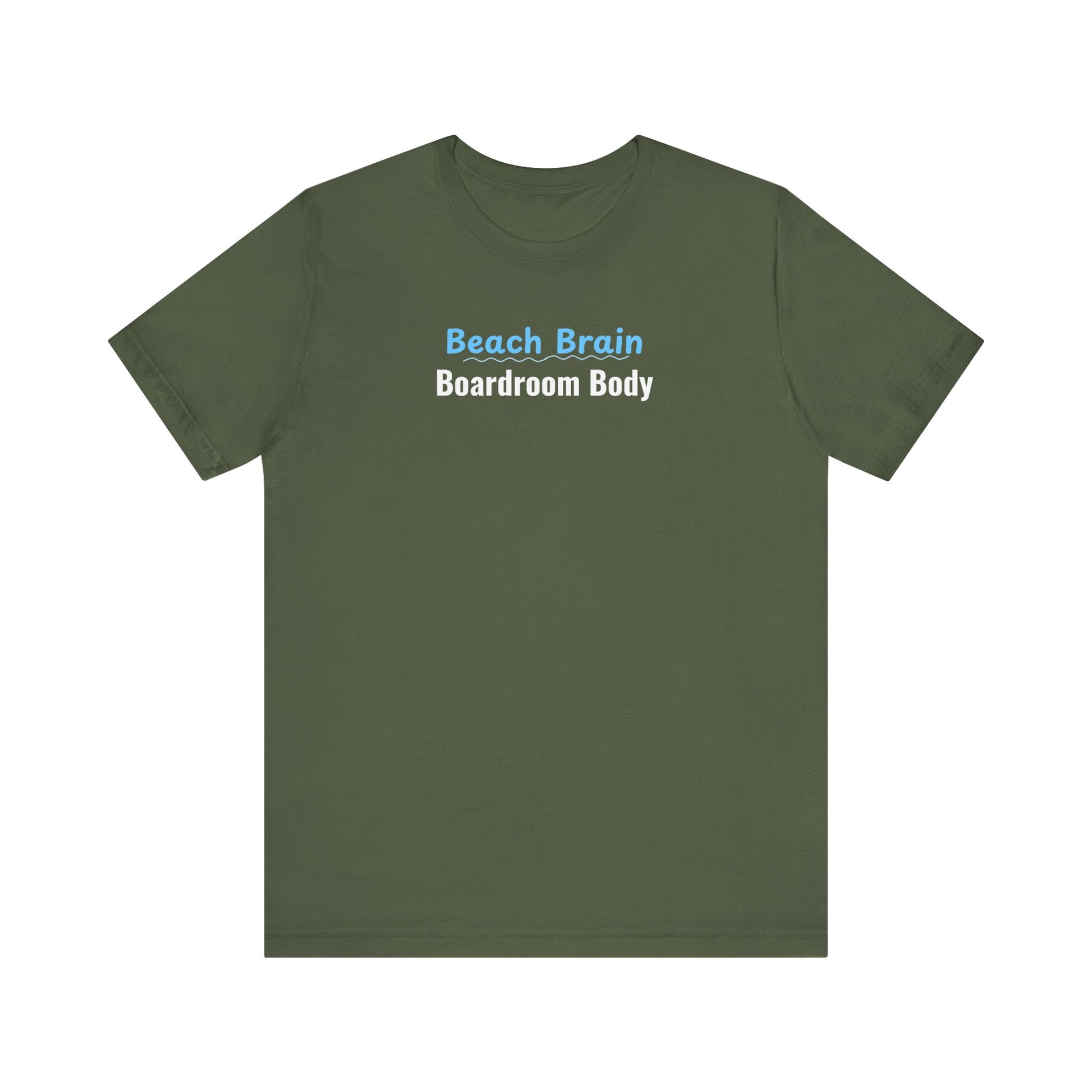 Green t-shirt with 'Beach Brain Boardroom Body' text on a white background