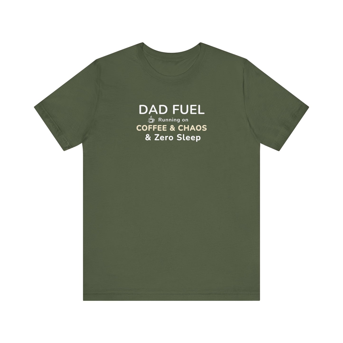 Green t-shirt with text 'DAD FUEL – Running on Coffee & Chaos & Zero Sleep' on a white background