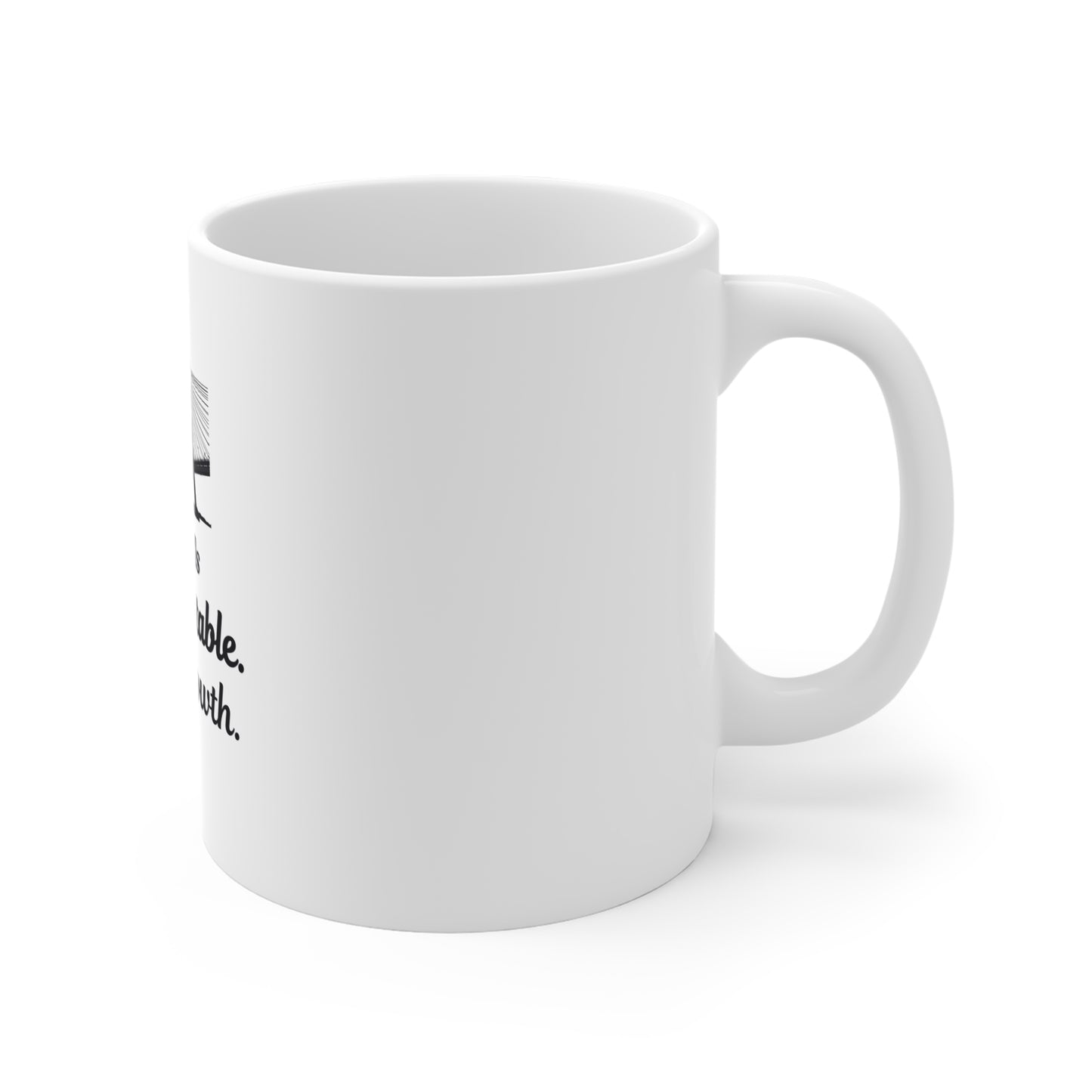 Right side of a white mug with a bridge design and text 'Change Is Uncomfortable. So Is Growth' on a white background