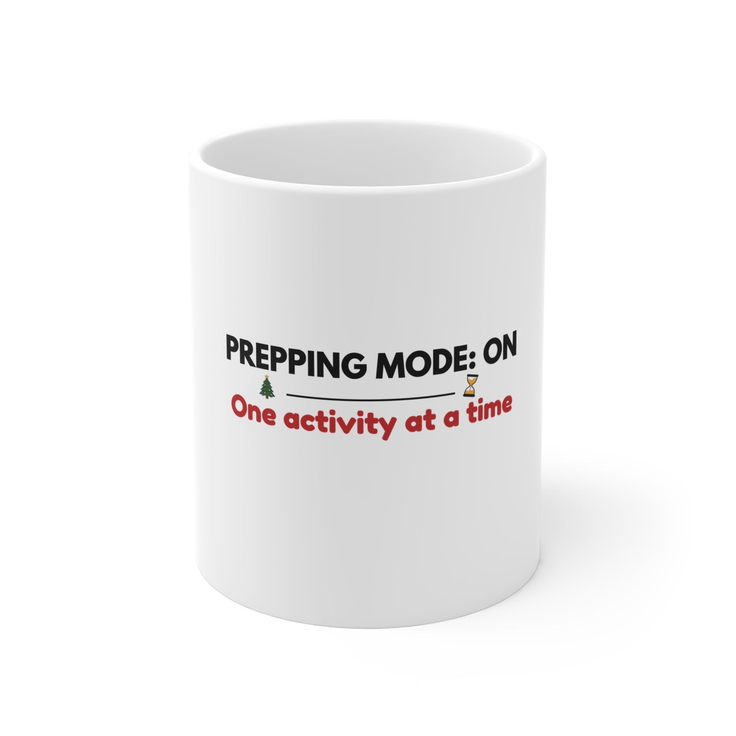 White mug with text 'Prepping Mode: On One activity at a time' on a white background