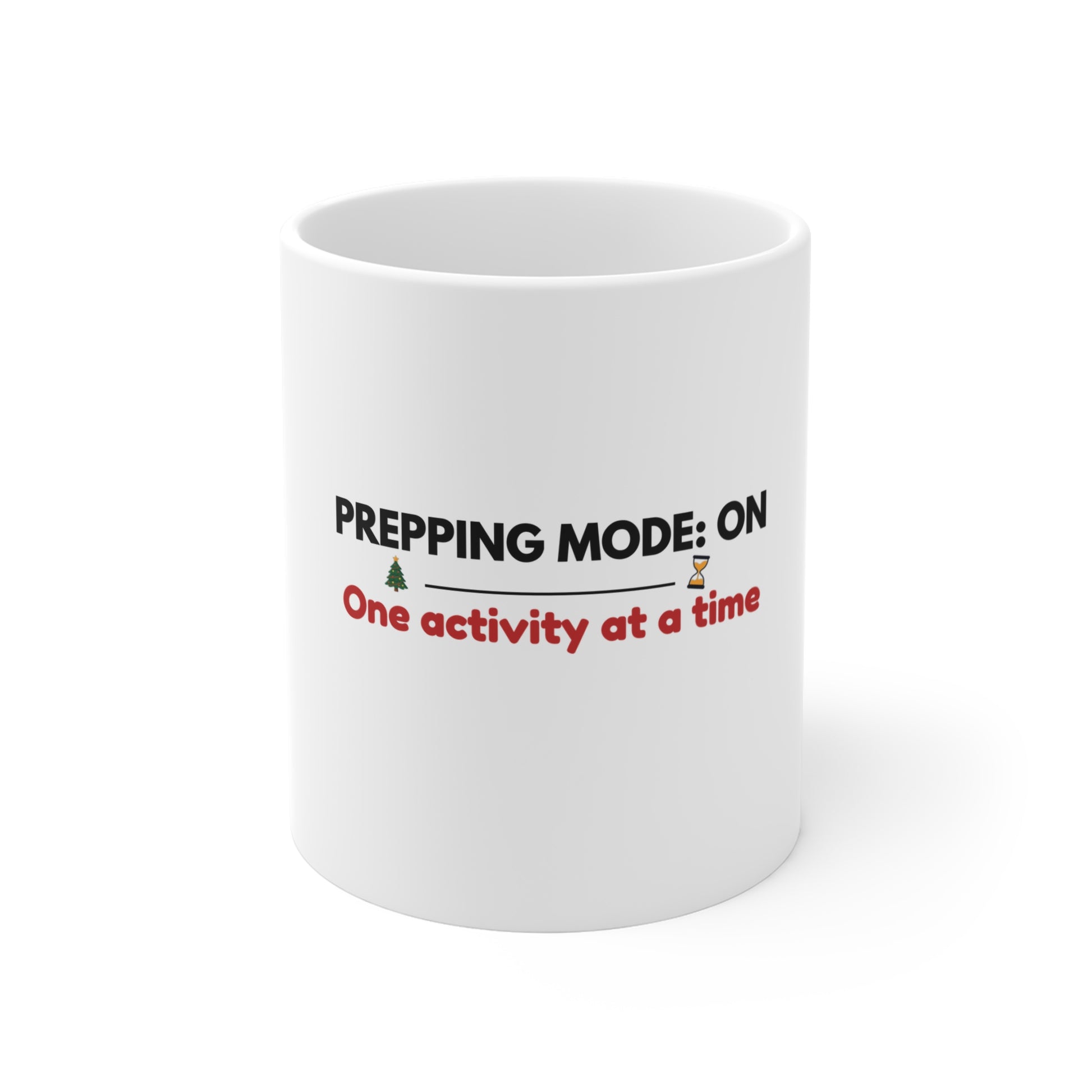 White mug with text 'Prepping Mode: On One activity at a time' on a white background