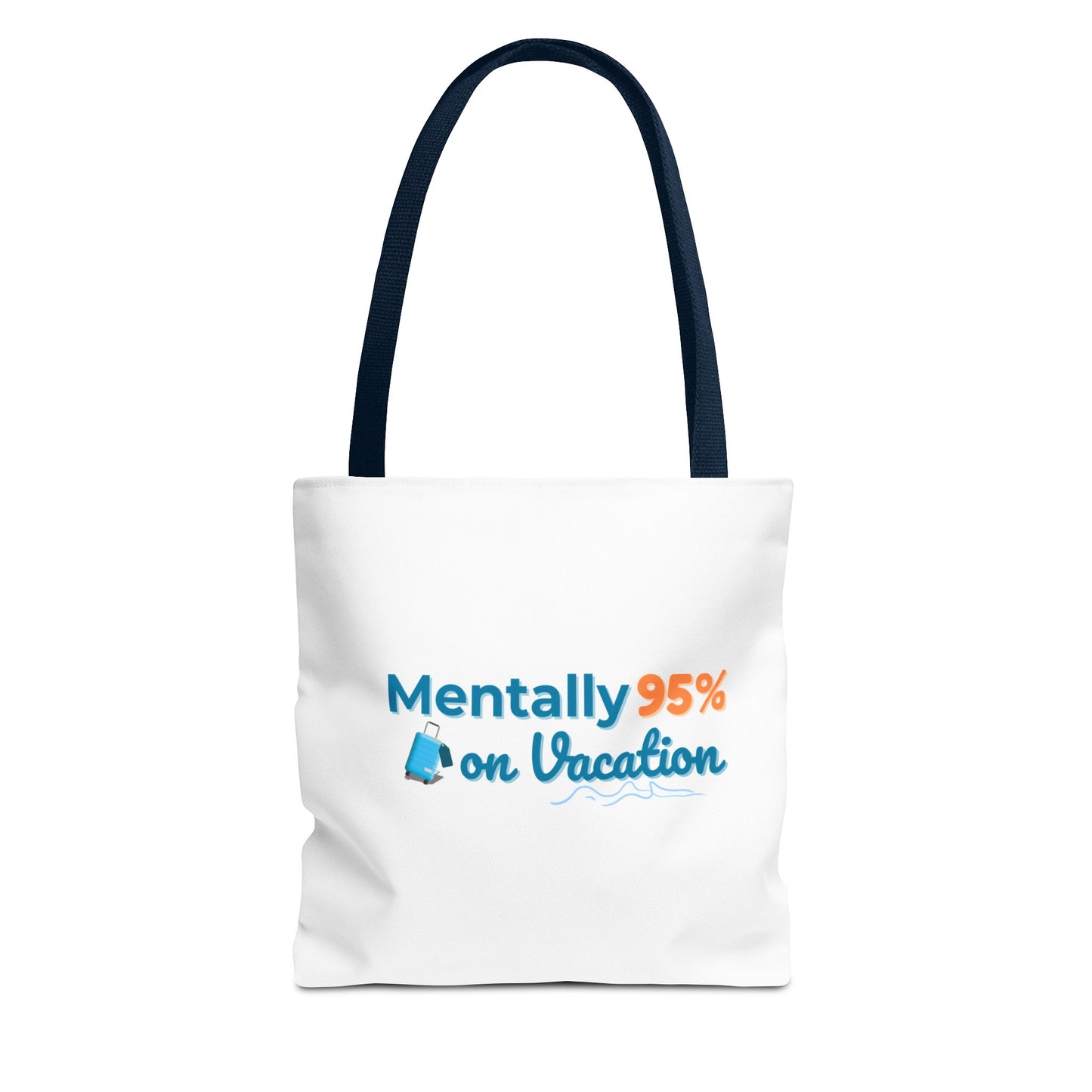 White tote bag with navy handle and 'Mentally 95% on Vacation' text and black handle on a white background