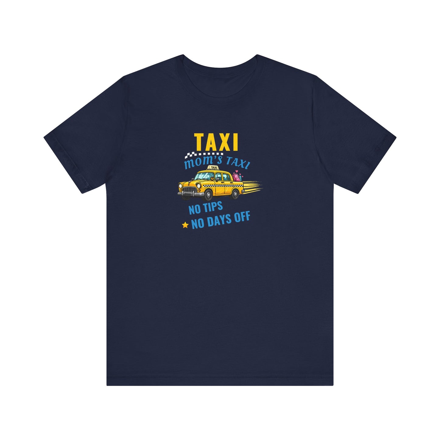 navy t-shirt featuring the text 'Taxi, Mom’s Taxi – No tips, no days off' on a white background
