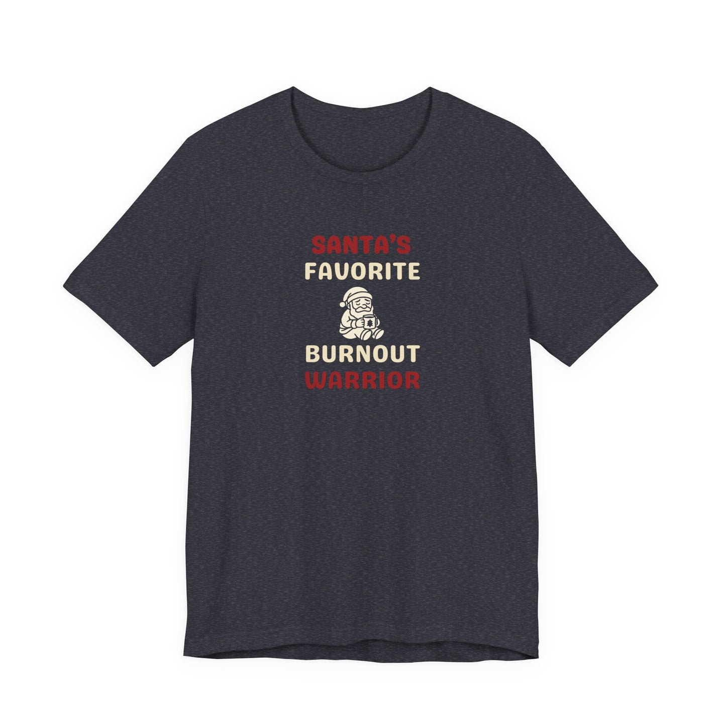 Heather navy t-shirt featuring the text 'Santa's Favorite Burnout Warrior' and graphic on a white background
