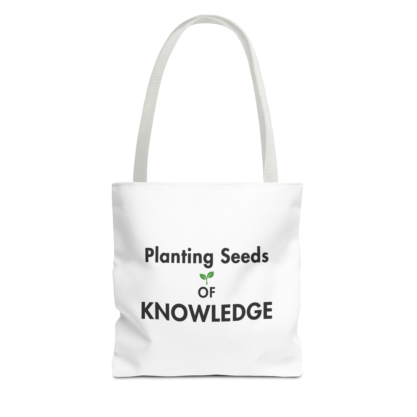 A white canvas tote bag with white handles and the printed text 'Planting Seeds OF KNOWLEDGE', shown on a plain white background.