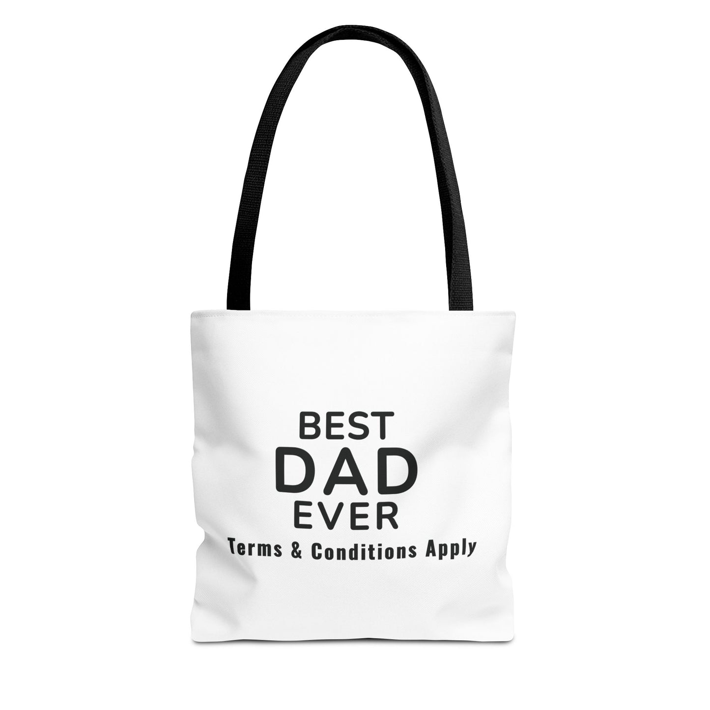 A white tote bag with black handles and the text “Best Dad Ever – Terms & Conditions Apply” on a white background.