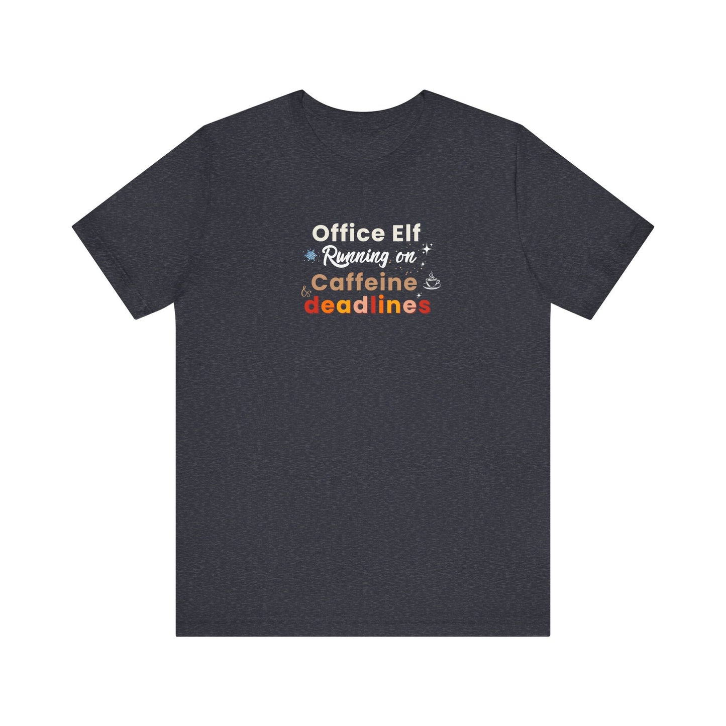 Heather navy t-shirt with colorful text 'Office Elf, Running on Caffeine & Deadlines' on a white background