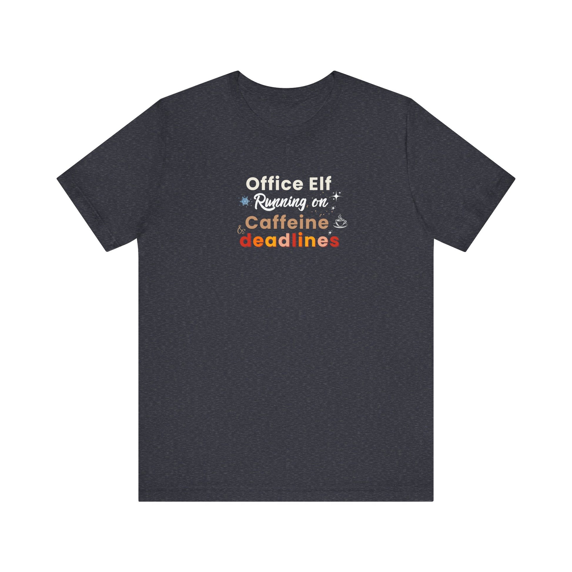 Heather navy t-shirt with colorful text 'Office Elf, Running on Caffeine & Deadlines' on a white background