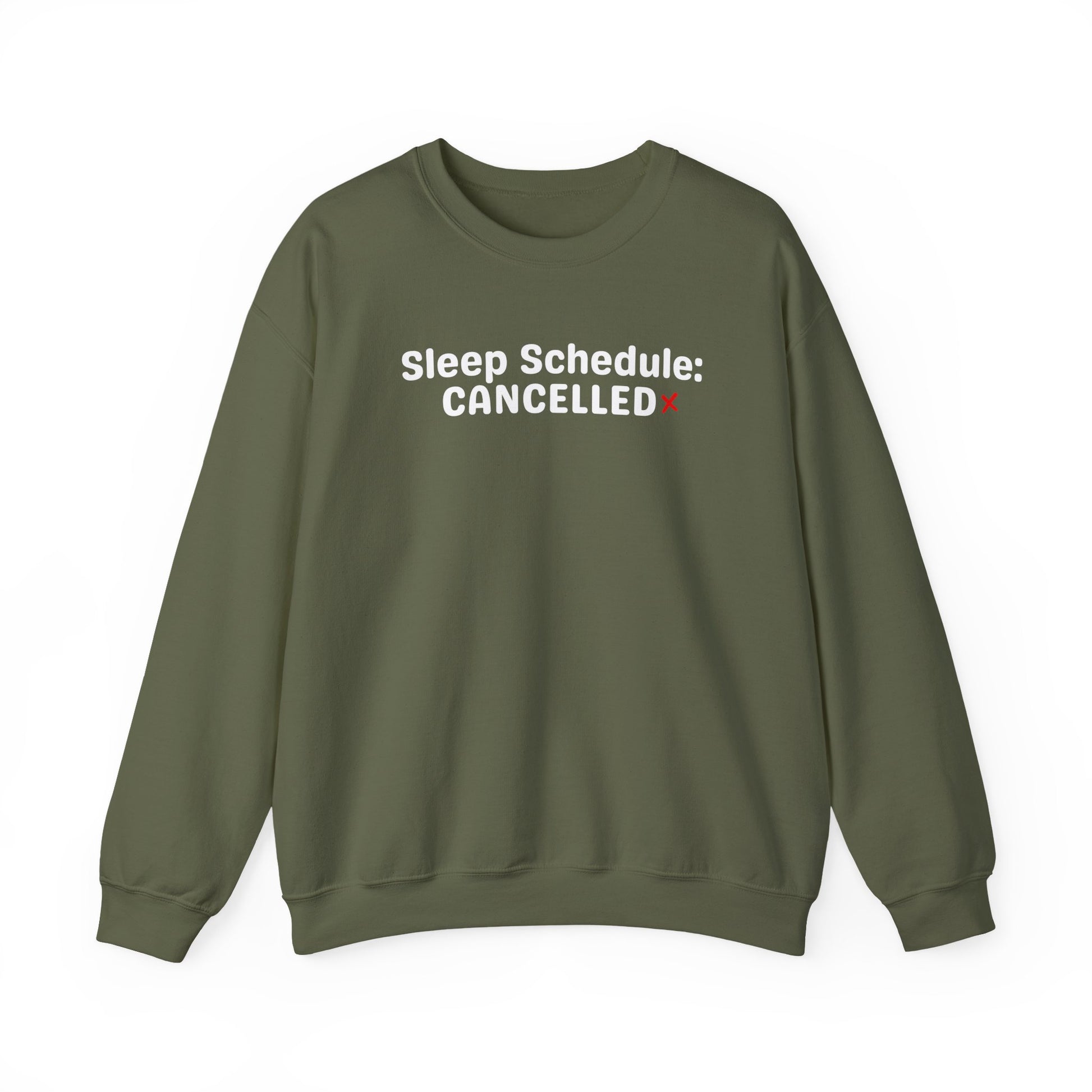 Green sweatshirt with 'Sleep Schedule: CANCELLED' text on a white background