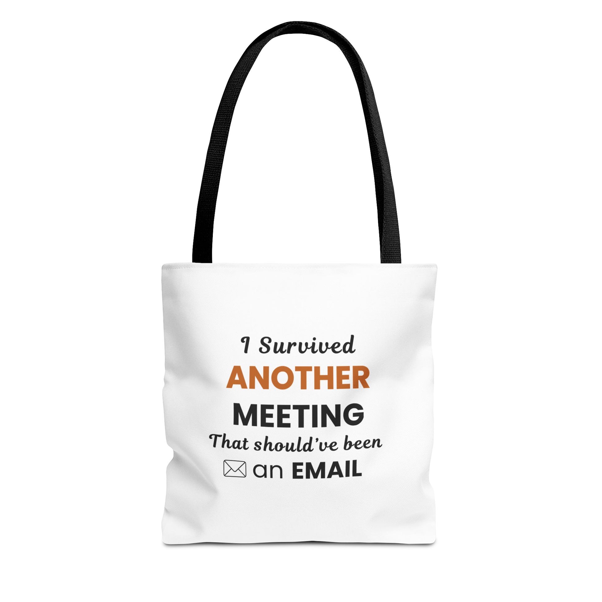 White tote bag with black handles and text 'I Survived Another Meeting That Should've Been an Email' on a white background