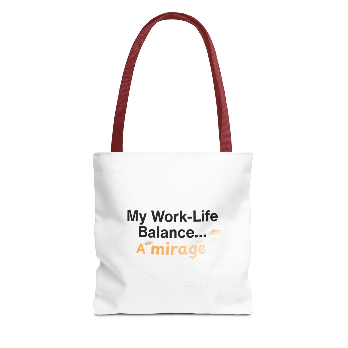White tote bag - red handle with text 'My Work-Life Balance... A Mirage' on a white background