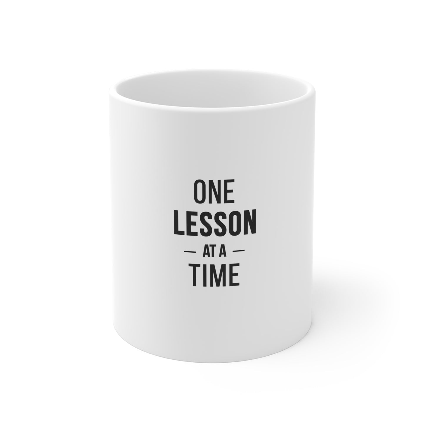 Teacher Gift Mug – One Lesson at a Time Inspirational Coffee Cup
