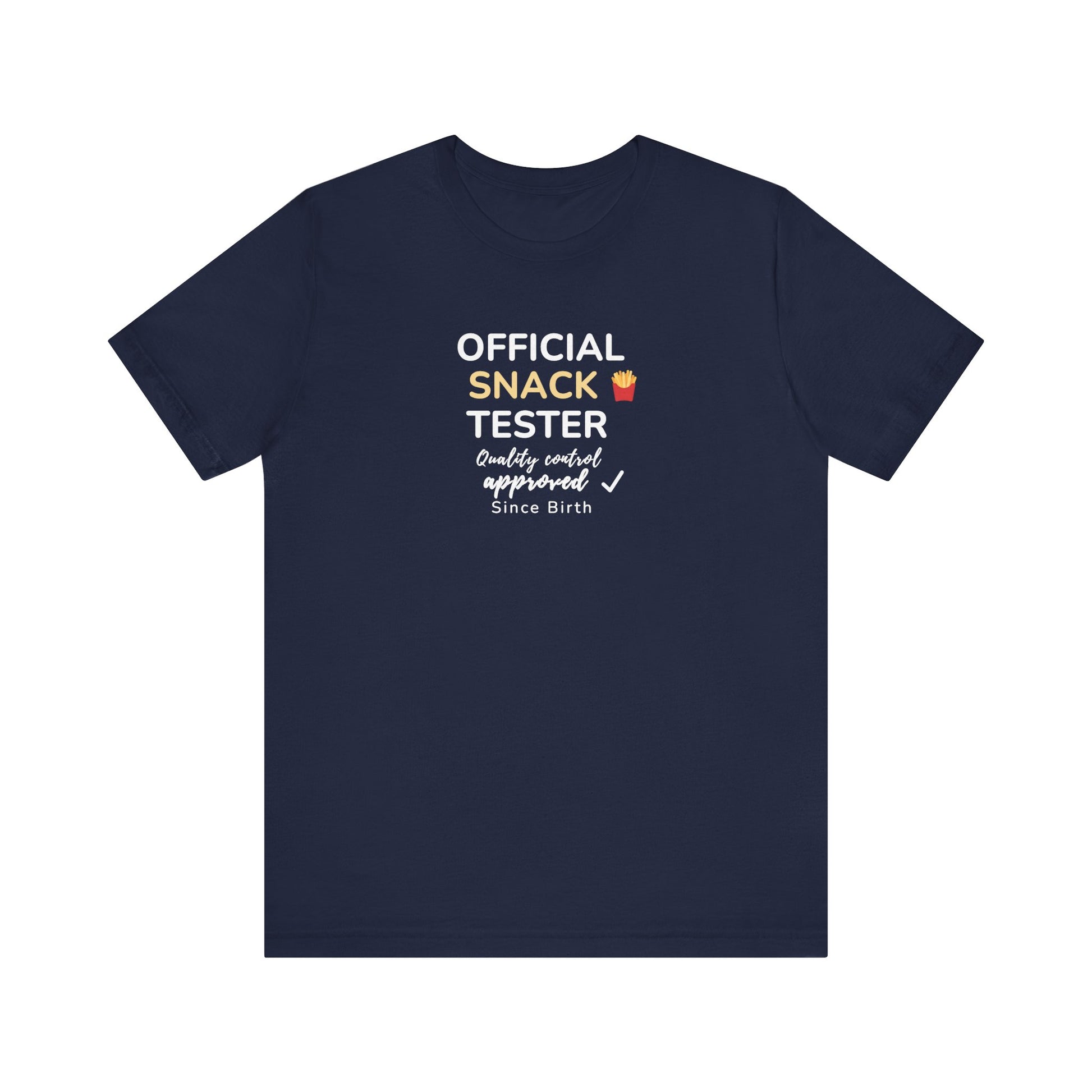 navy t-shirt with text 'Official Snack Tester – Quality Control Approved – Since Birth' on a white background