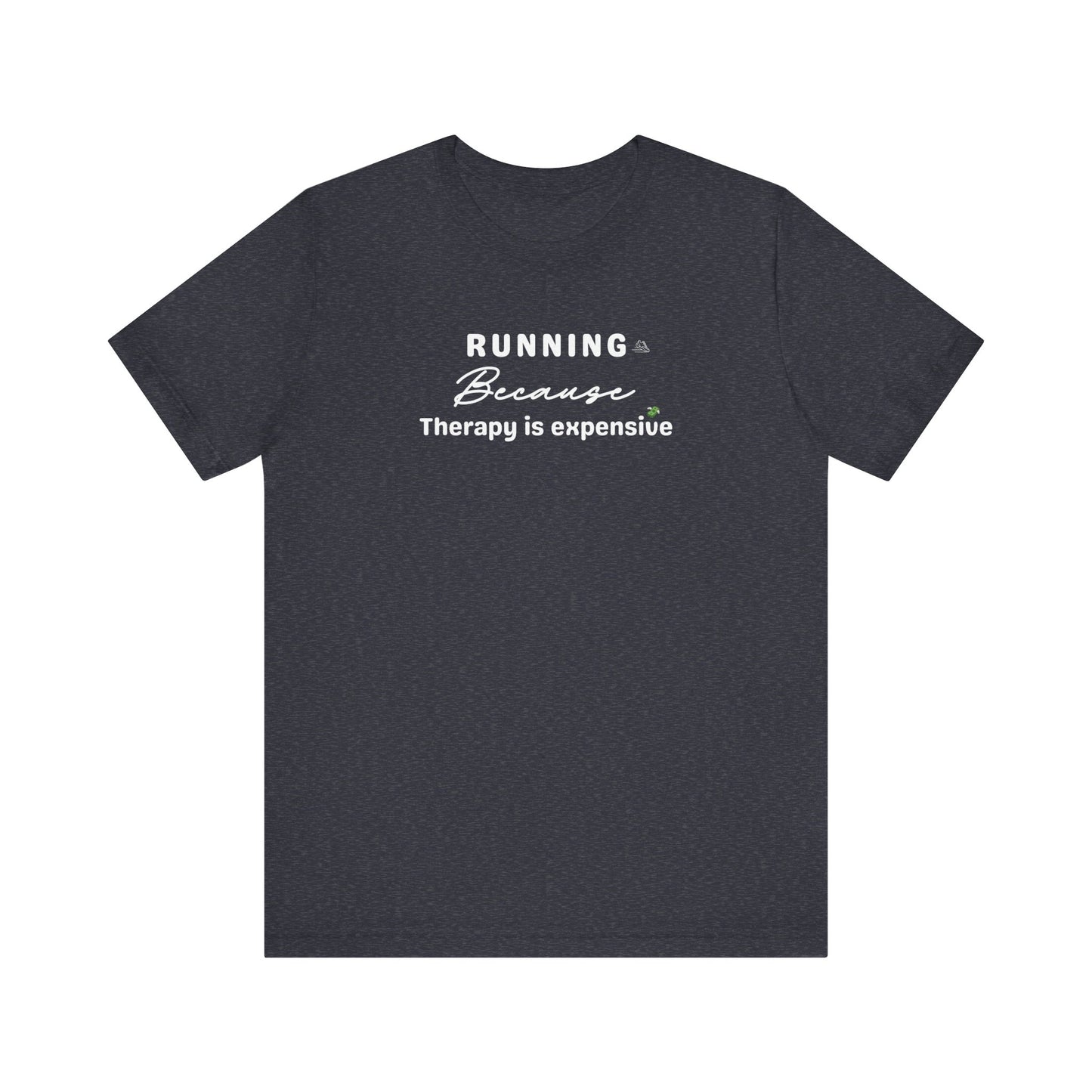 Heather navy t-shirt with text 'Running because therapy is expensive' on white black ground 