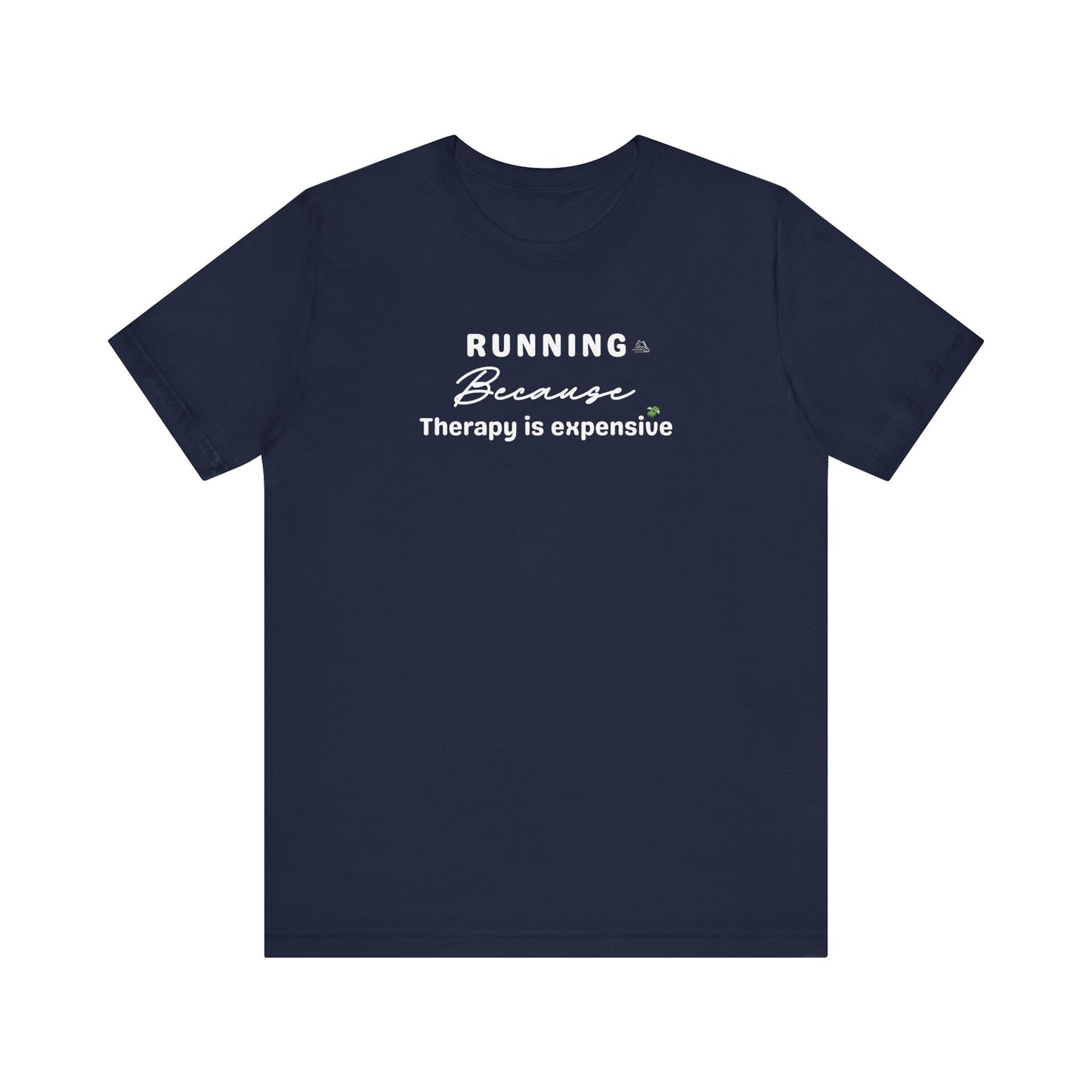 Navy t-shirt with text 'Running because therapy is expensive' on white black ground 