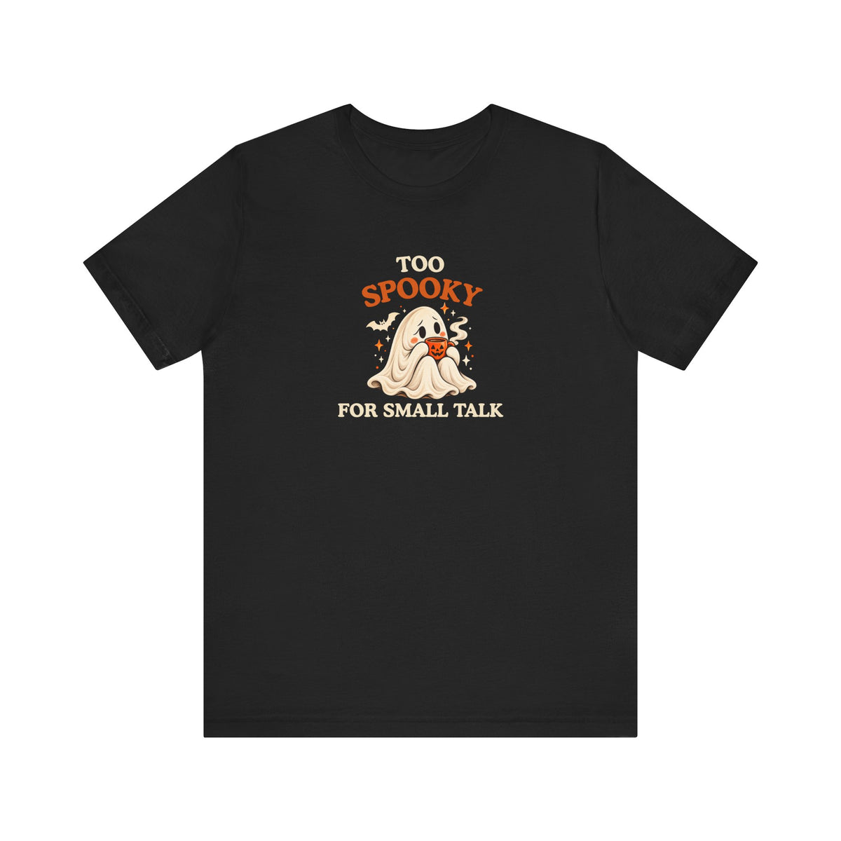 Black t-shirt featuring a cute ghost and “Too Spooky for Small Talk” design.