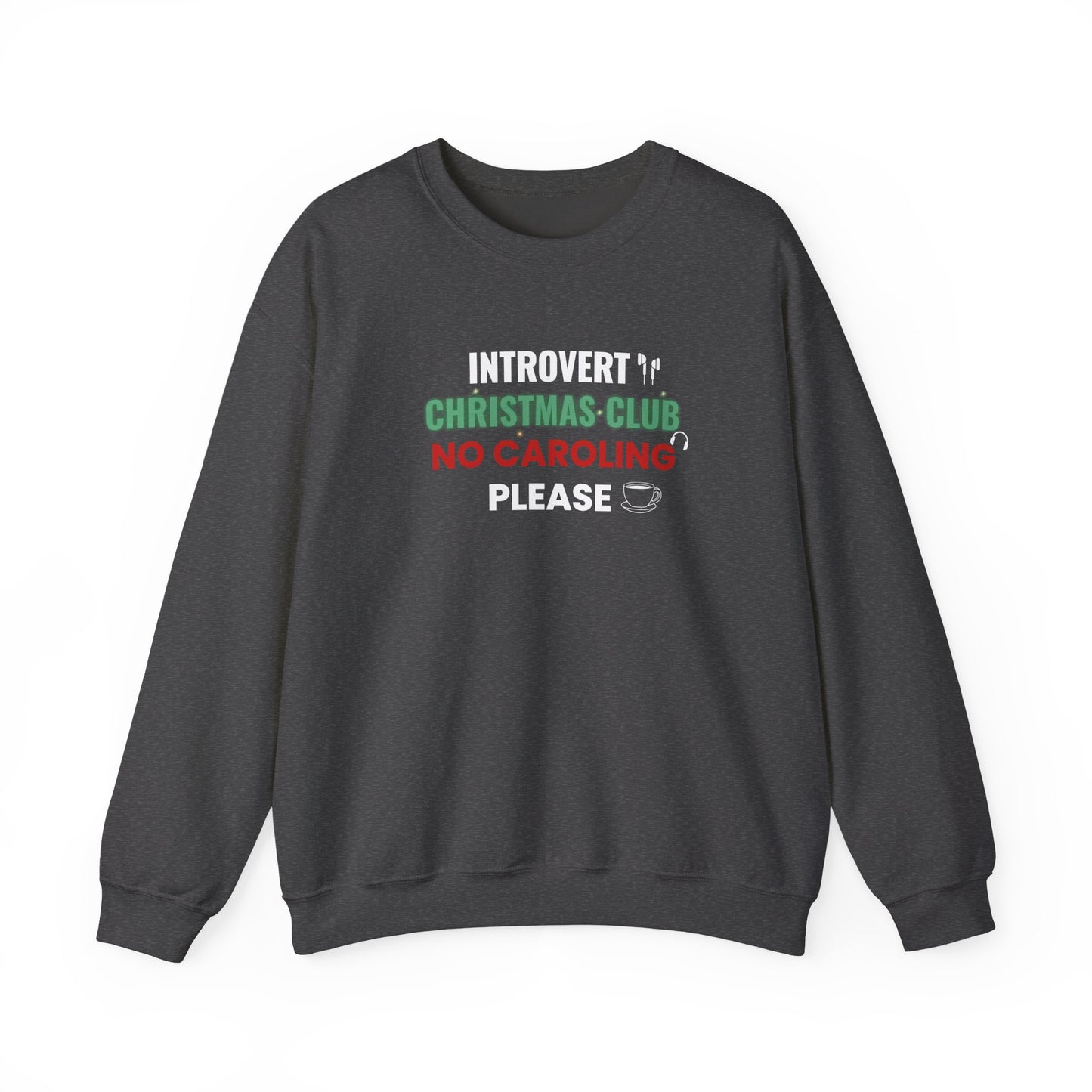 Dark gray sweatshirt with text 'Introvert Christmas Club No Caroling Please' on a white background