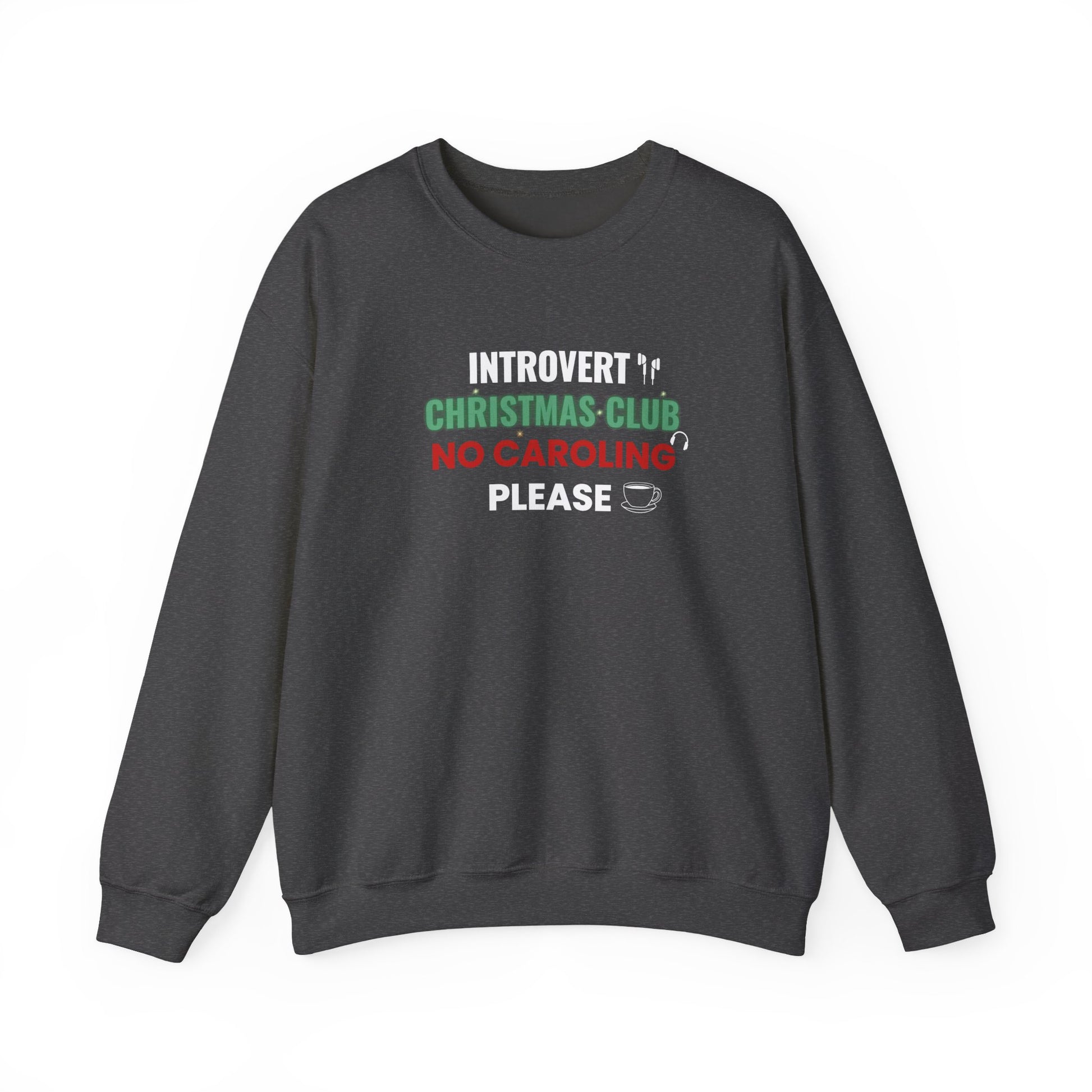 Dark gray sweatshirt with text 'Introvert Christmas Club No Caroling Please' on a white background