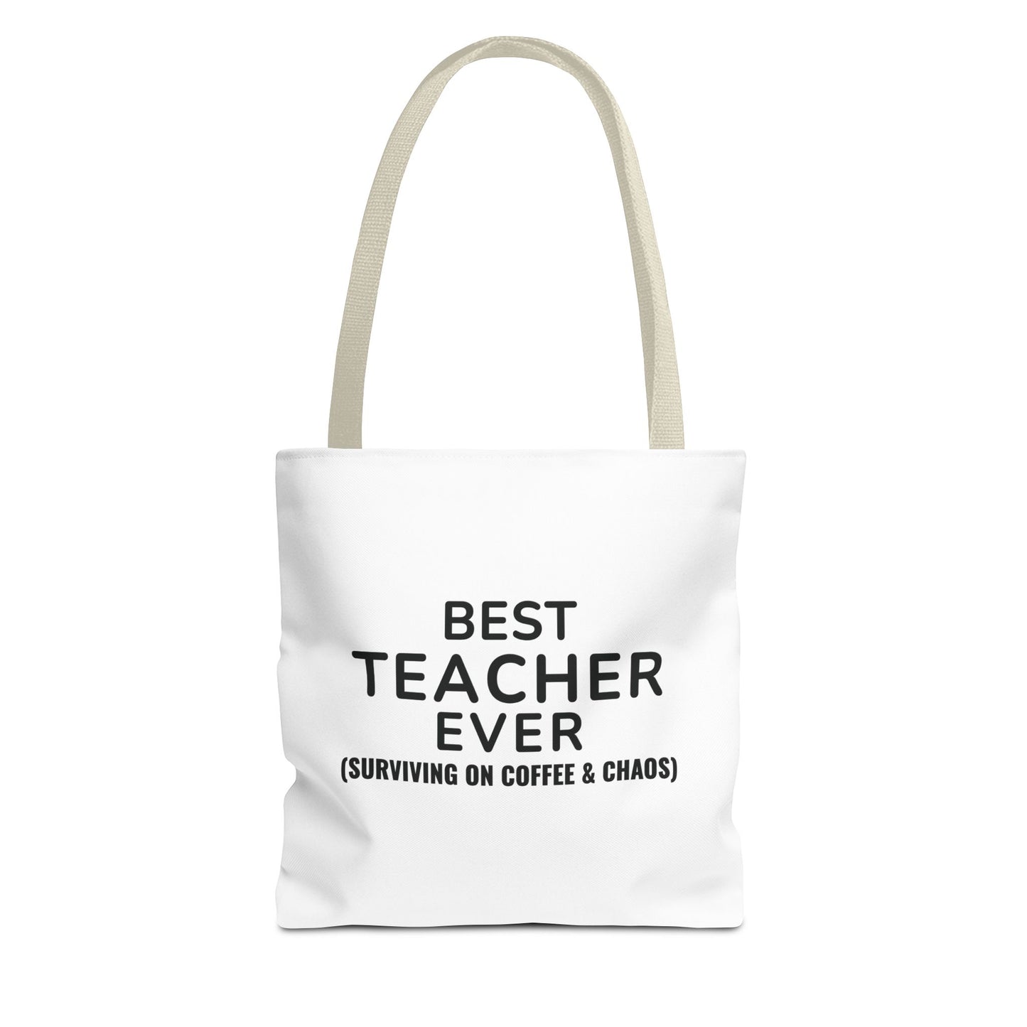 White tote bag with beige handles and text 'Best Teacher Ever. (Surviving on coffee & chaos)' on a white background