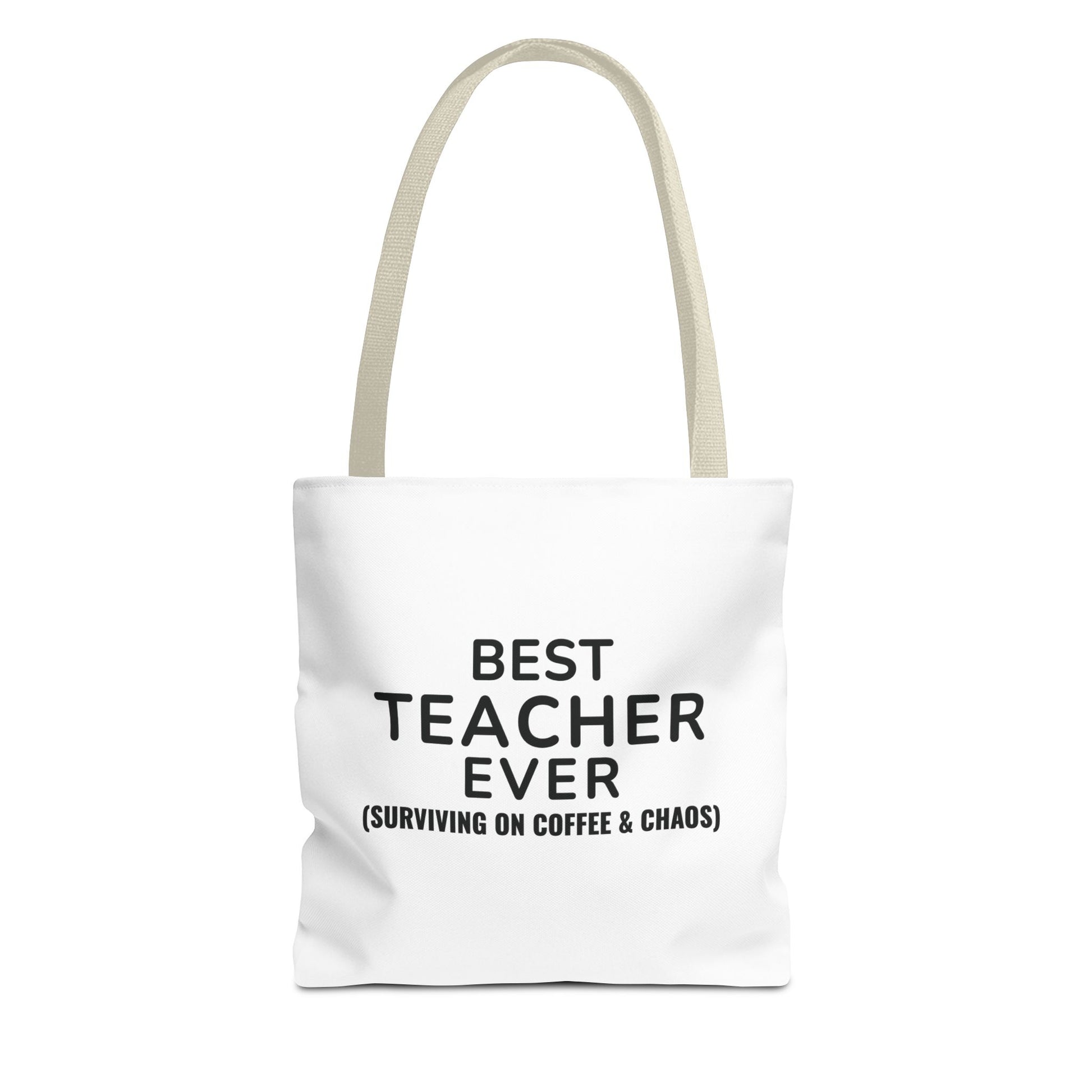 White tote bag with beige handles and text 'Best Teacher Ever. (Surviving on coffee & chaos)' on a white background