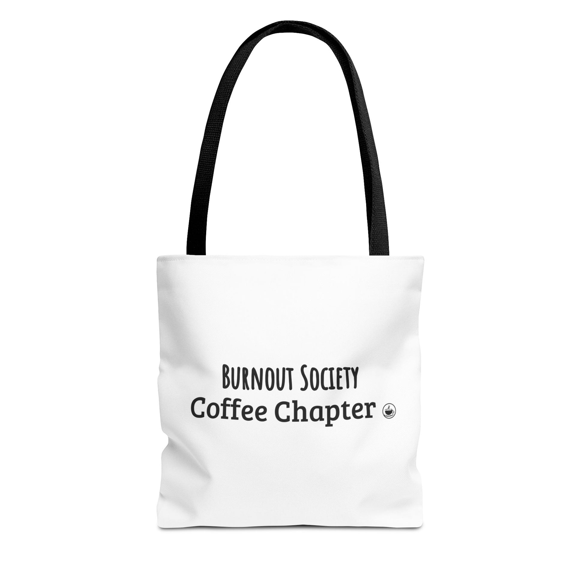 White tote bag with black text 'Burnout Society Coffee Chapter' on a white background