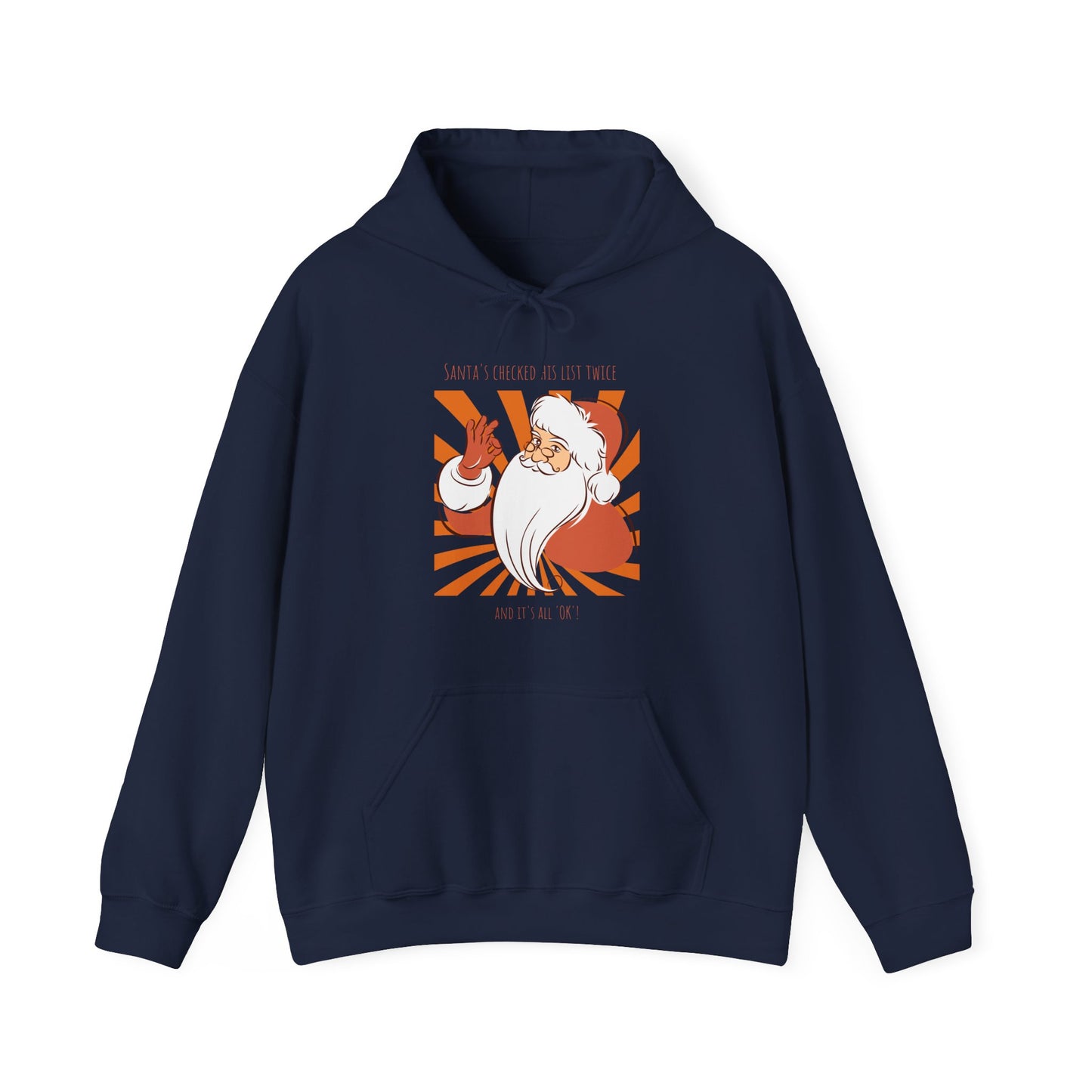Santa's Checked His List Twice And It's All OK Hoodie - navy hoodie