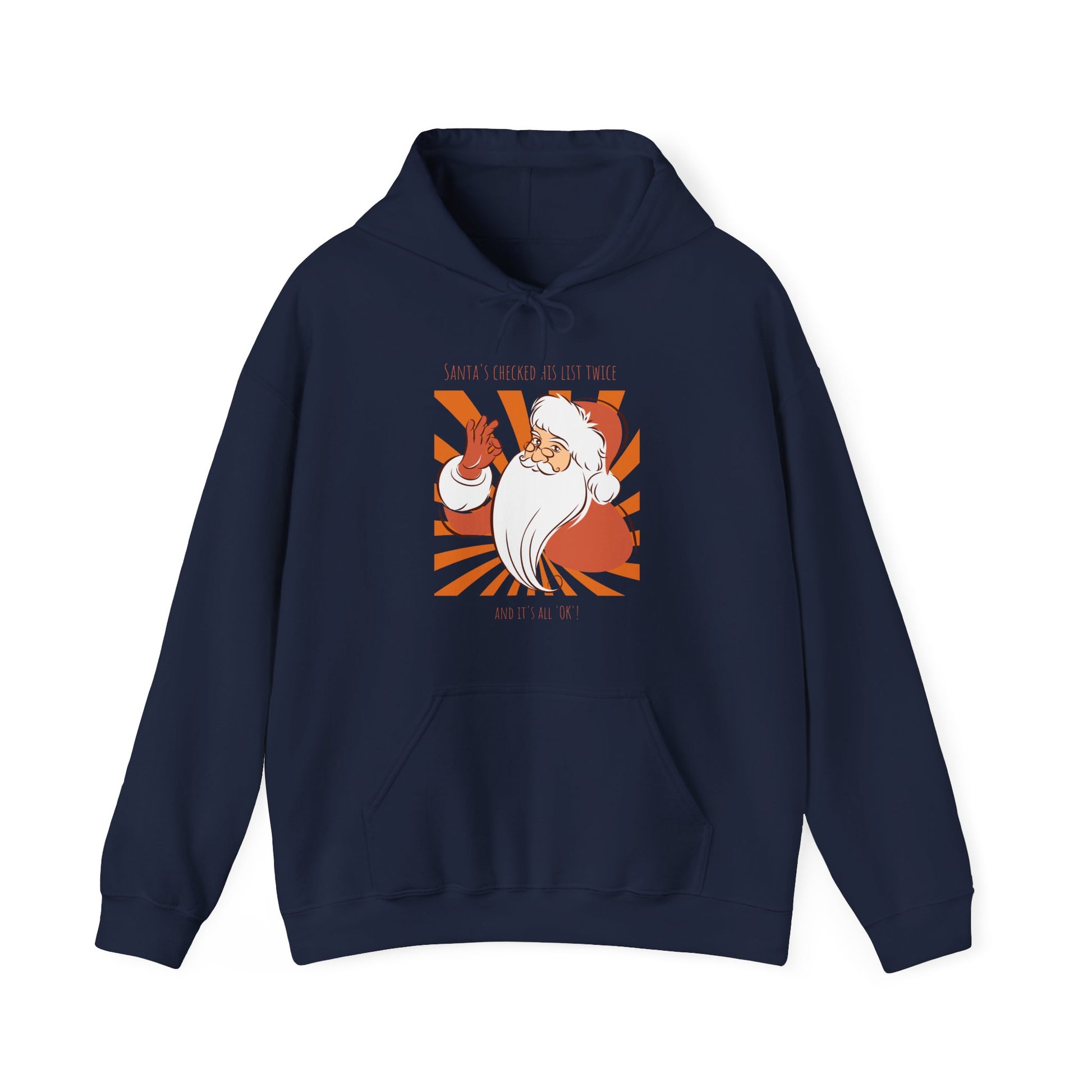 Santa's Checked His List Twice And It's All OK Hoodie - navy hoodie
