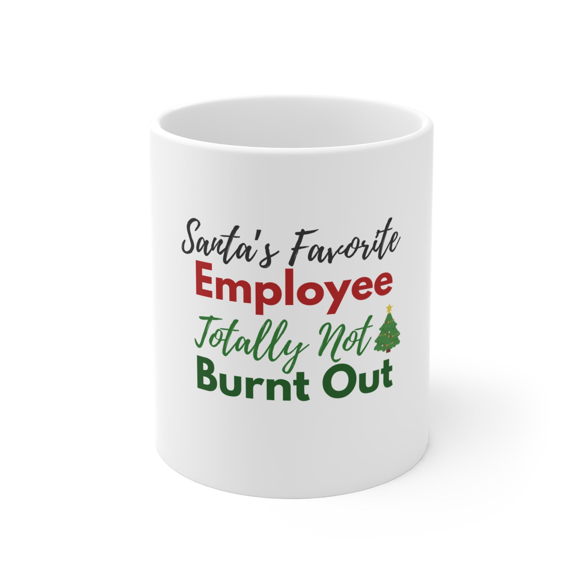 White mug with text 'Santa's Favorite Employee Totally Not Burnt Out' on a white background