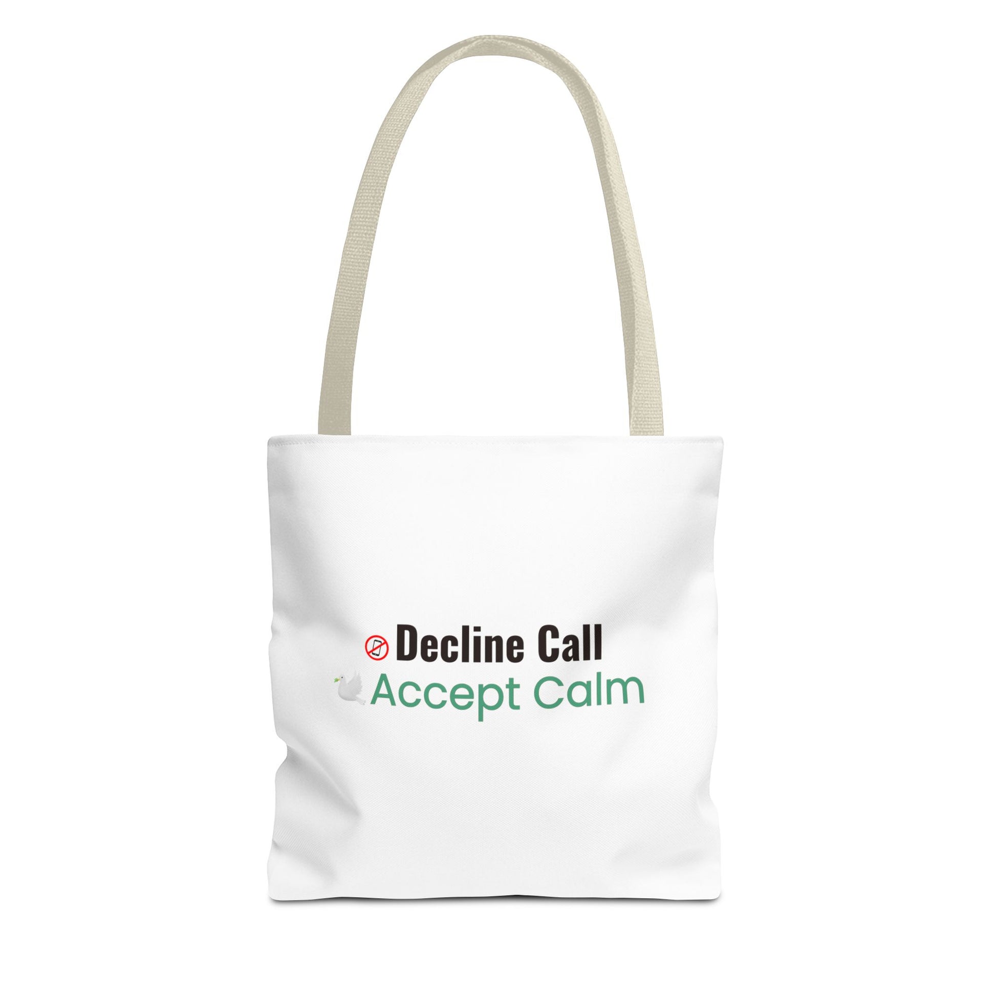 White tote bag with beige handle and text 'Decline Call Accept Calm' on a white background