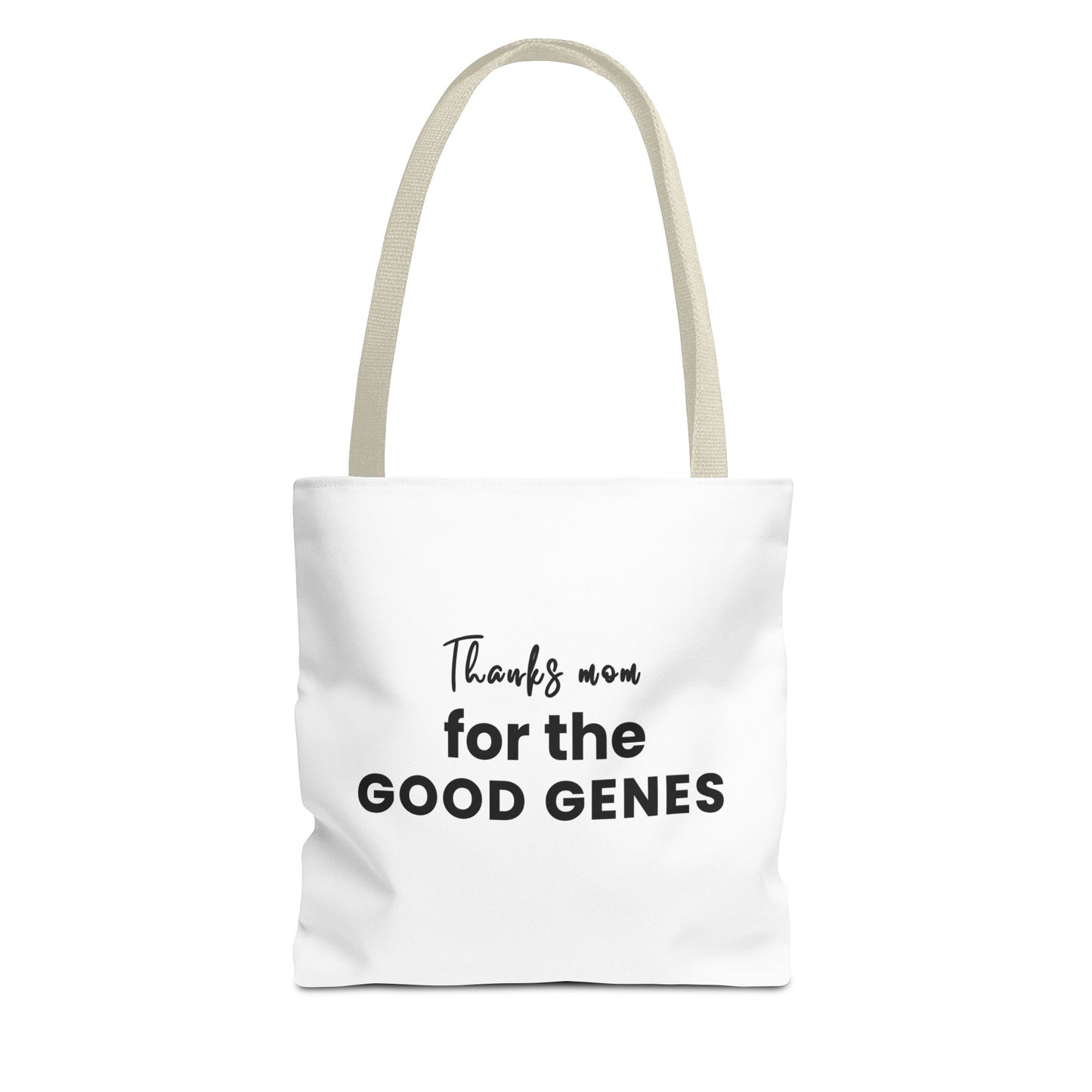 Tote bag with beige handles and text 'Thanks Mom for the Good Genes' on a white background