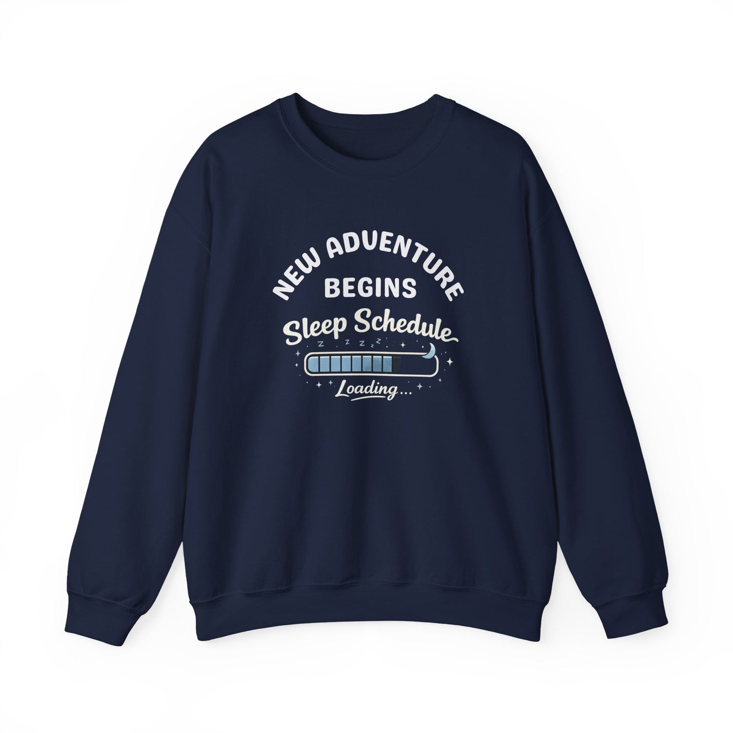 Navy sweatshirt with white text 'New Adventure Begins, Sleep Schedule Loading…' and blue loading bar on a white background
