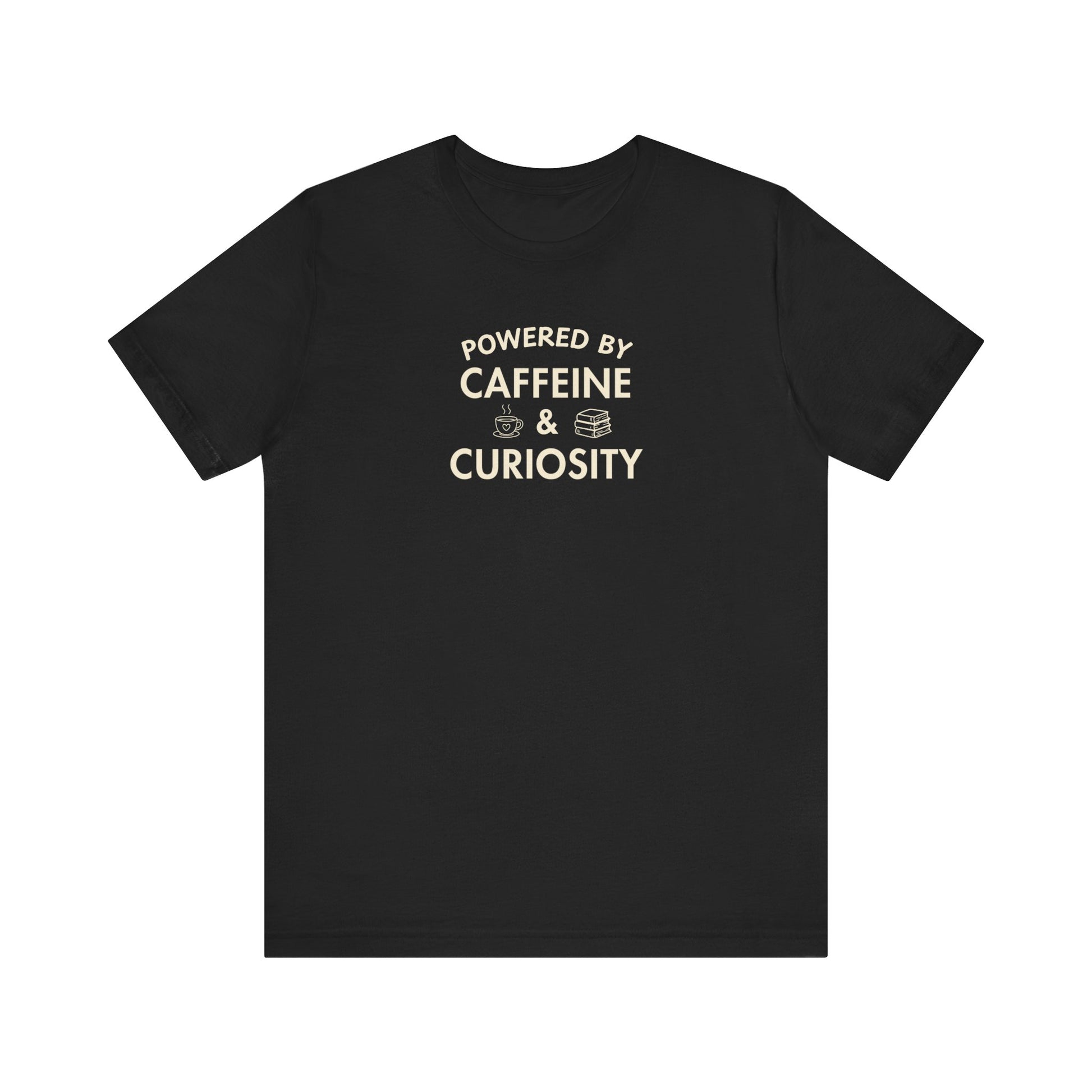 Black t-shirt with text 'Powered by Caffeine & Curiosity' on a white background